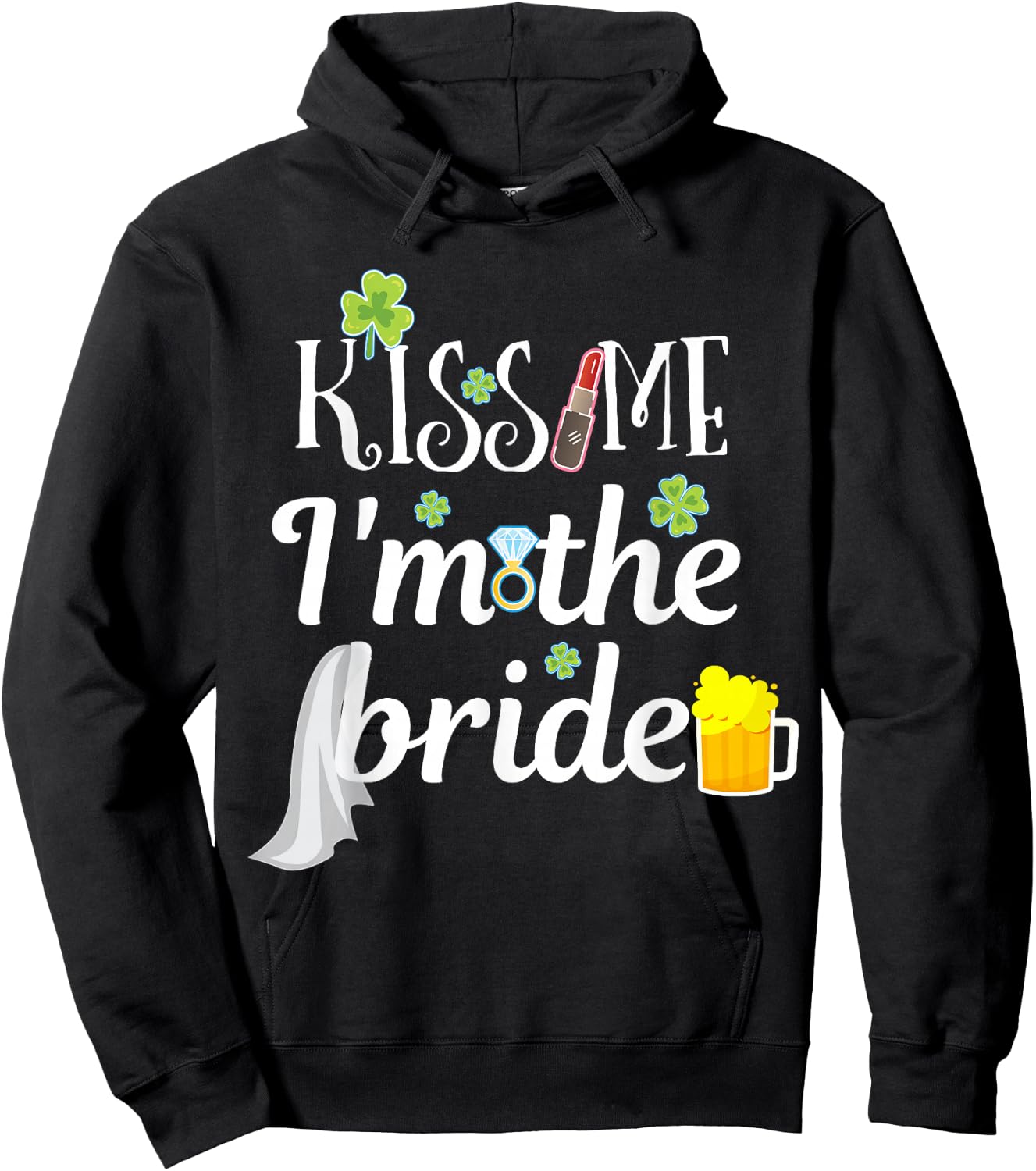 Kiss Me I'm The Bride St Patricks Day Bachelorette Party Hoodie - Hoodie | Black