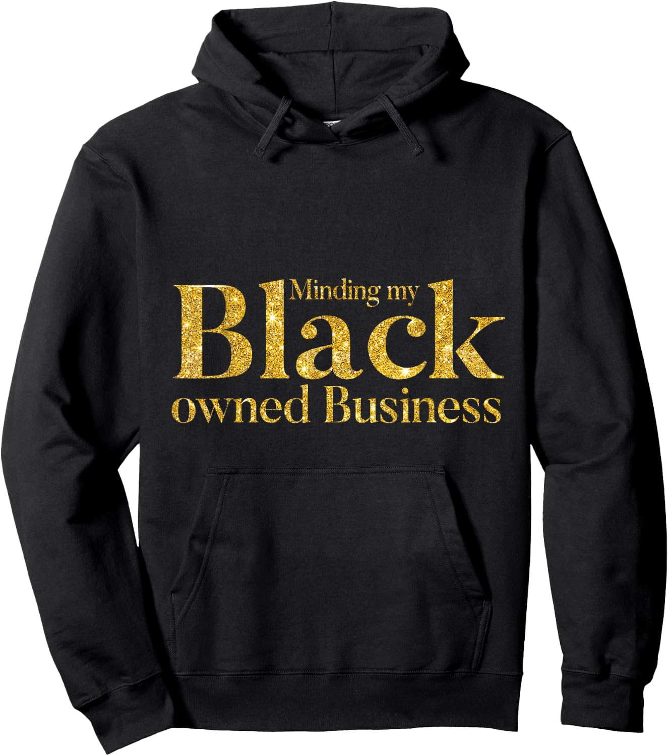 Minding My Black Owned Business, Entrepreneur, Black Boss Hoodie - Hoodie | Black