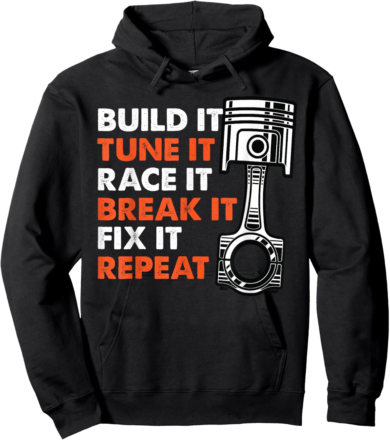 Build It Tune It Race It Break It Fix It Repeat Racing Hoodie - Hoodie | Black