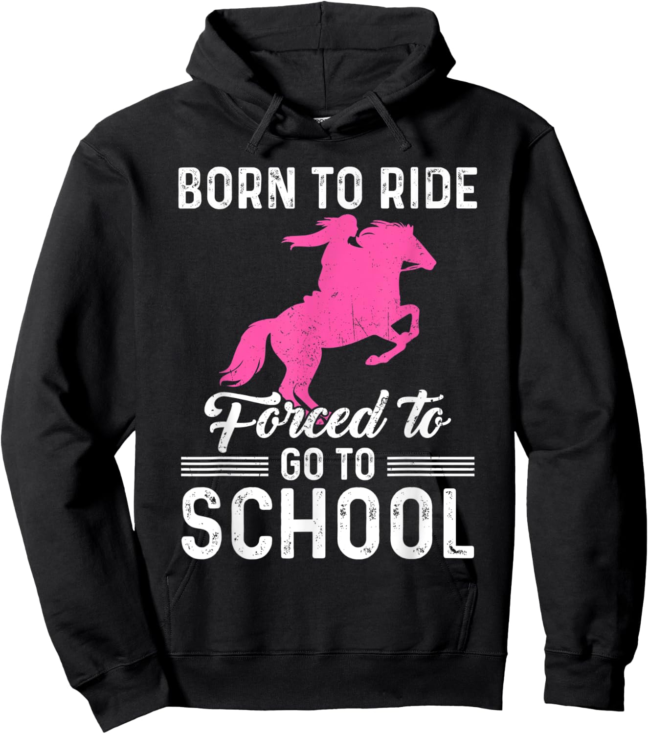 Born Ride Horse Forced To Go To School Funny Barrel Racing Hoodie - Hoodie | Black