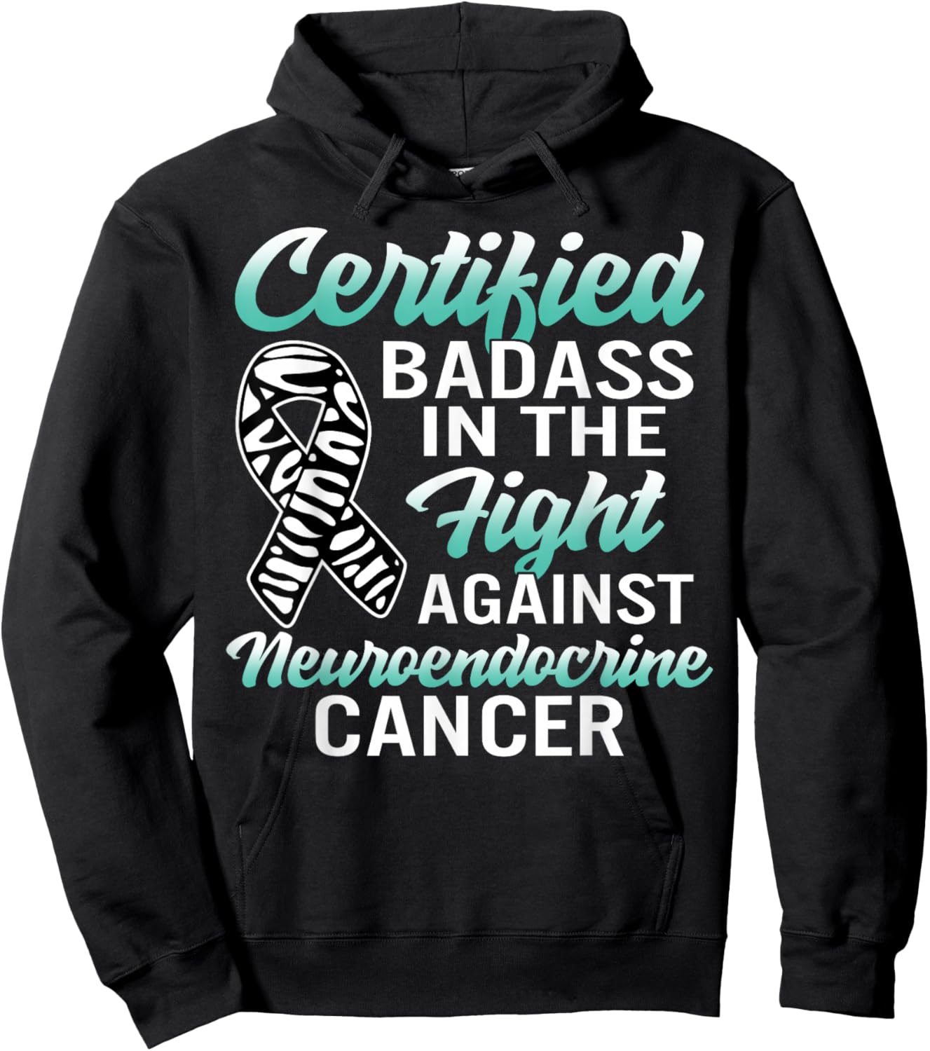 Badass Neuroendocrine Cancer Awareness NET Zebra Ribbon Gift Hoodie - Hoodie | Black