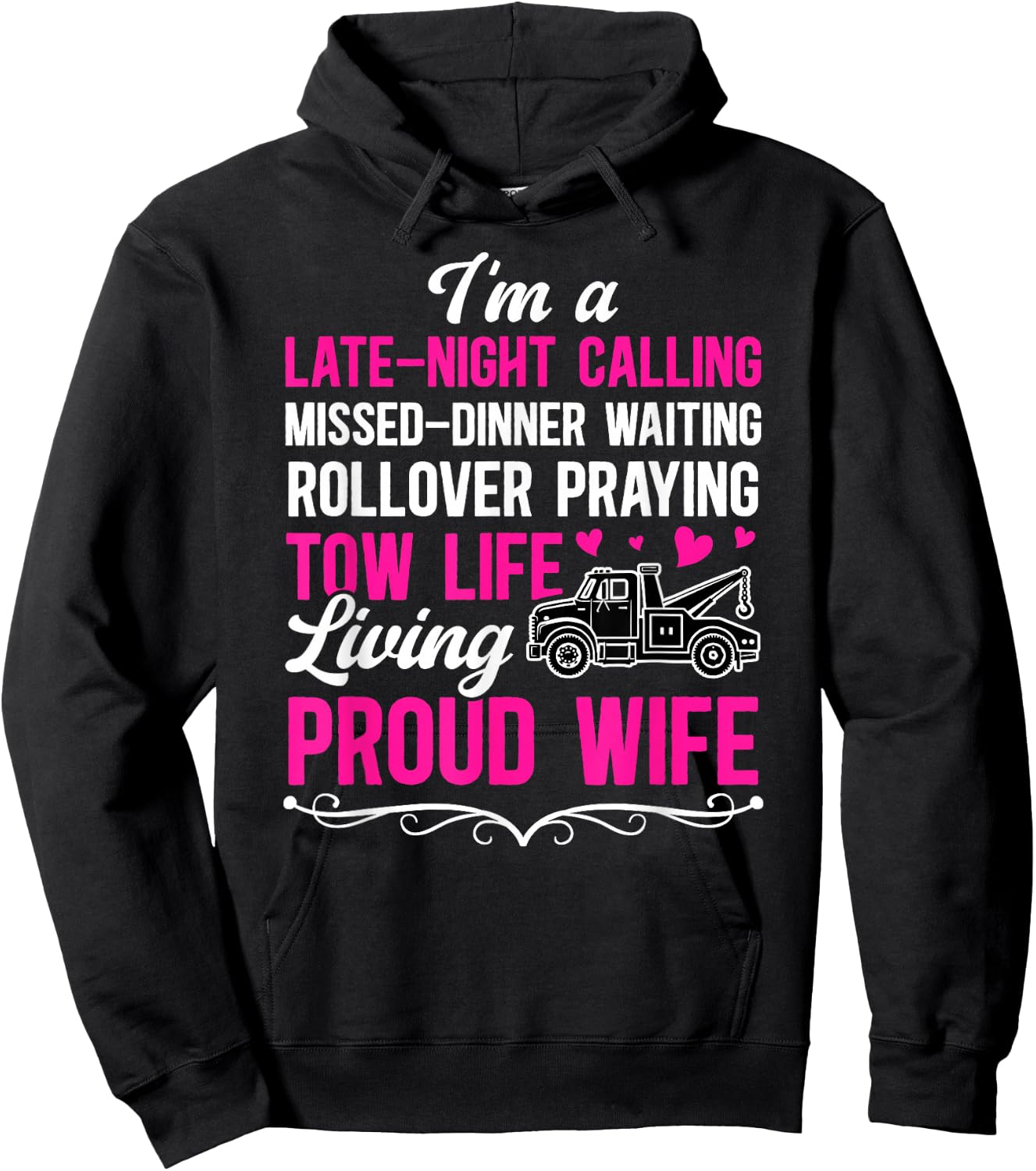 I'm A Proud Wife of A Tow Truck Driver Wife Tow Wife Hoodie - Hoodie | Black