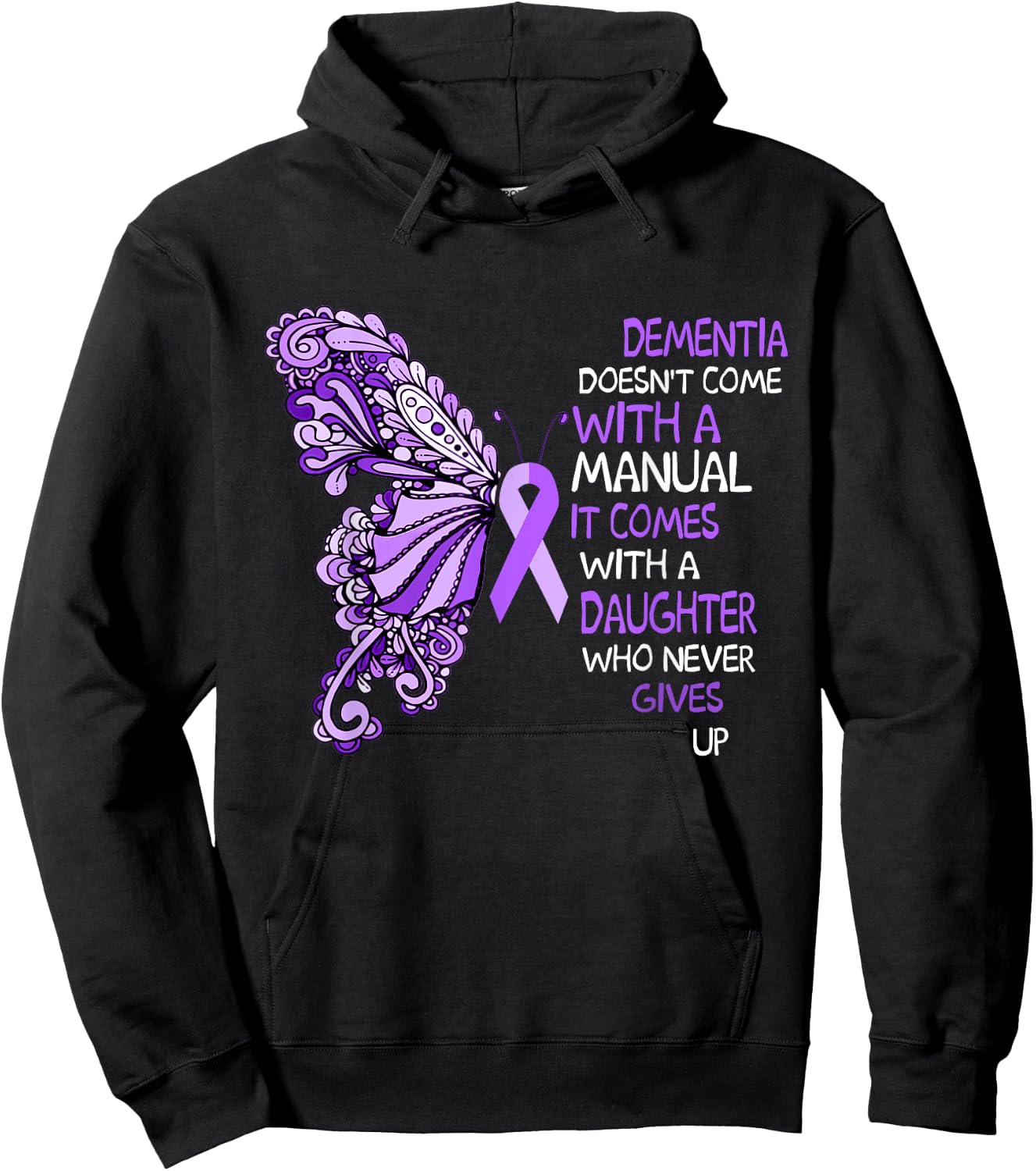 Dementia Doesn't Come With a Manual It Comes With a Daughter Hoodie - Hoodie | Black
