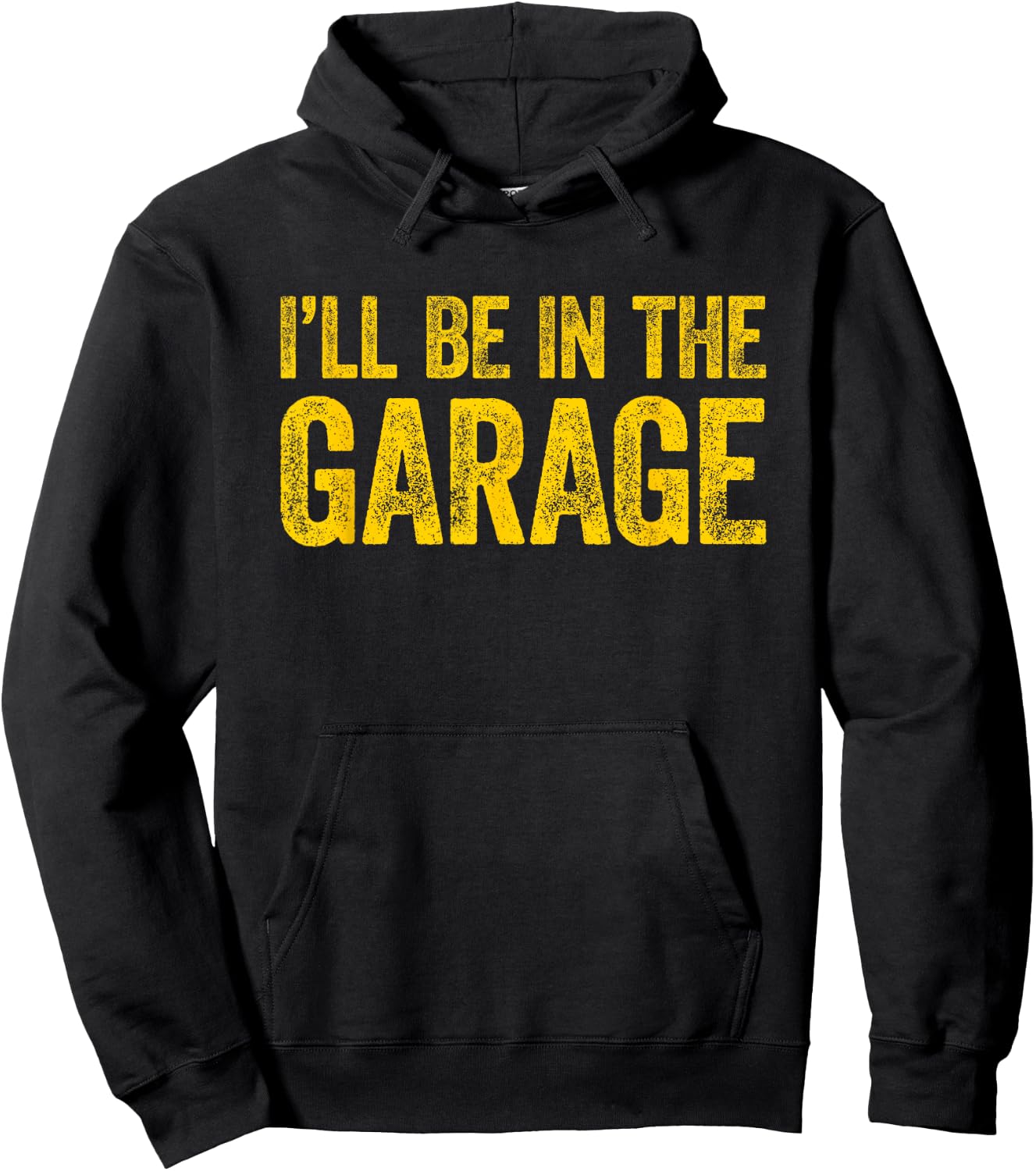 I'll Be In The Garage Hoodie - Hoodie | Black