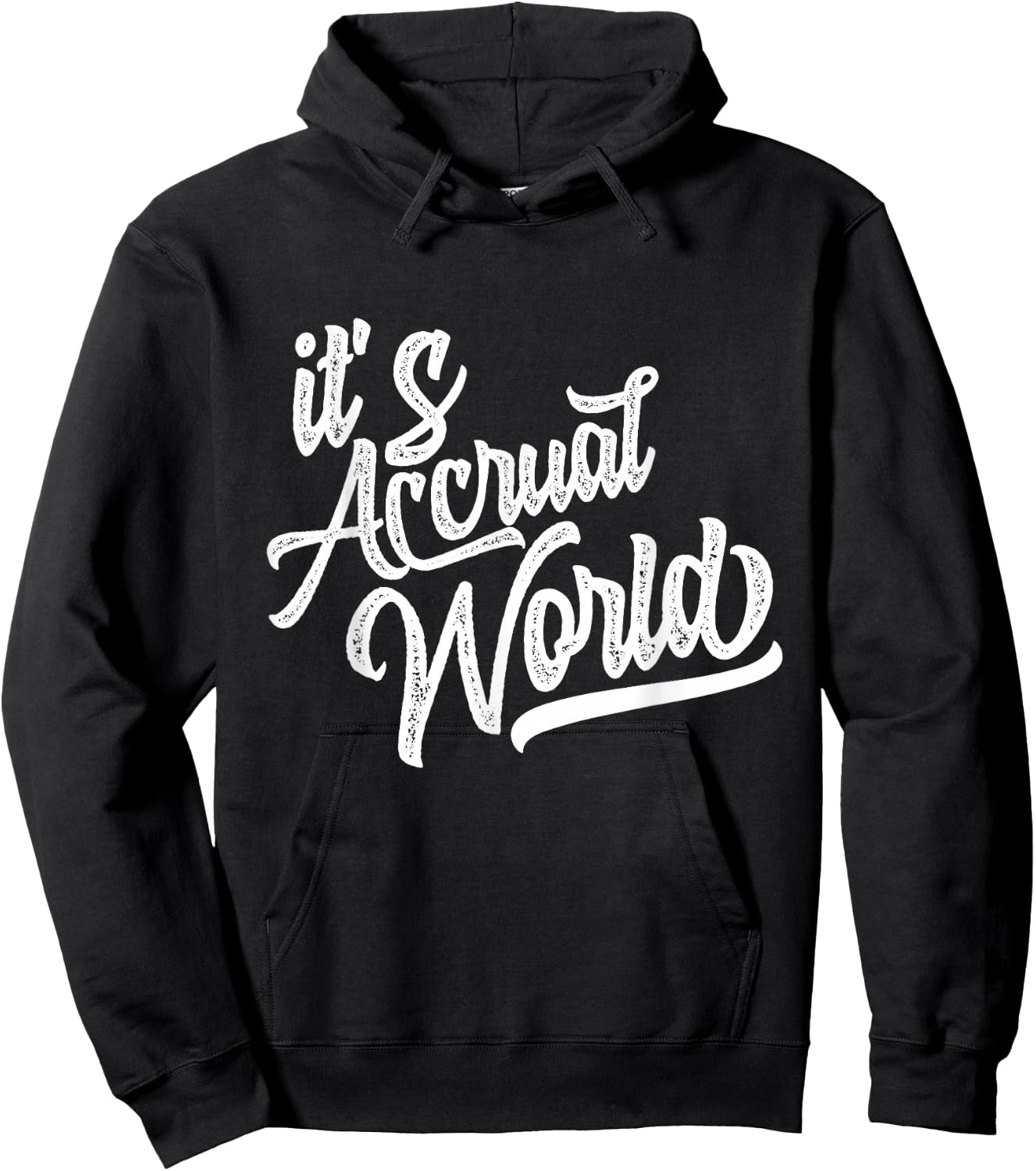 It's Accrual World Funny Accounting & Accountant CPA Hoodie - Hoodie | Black