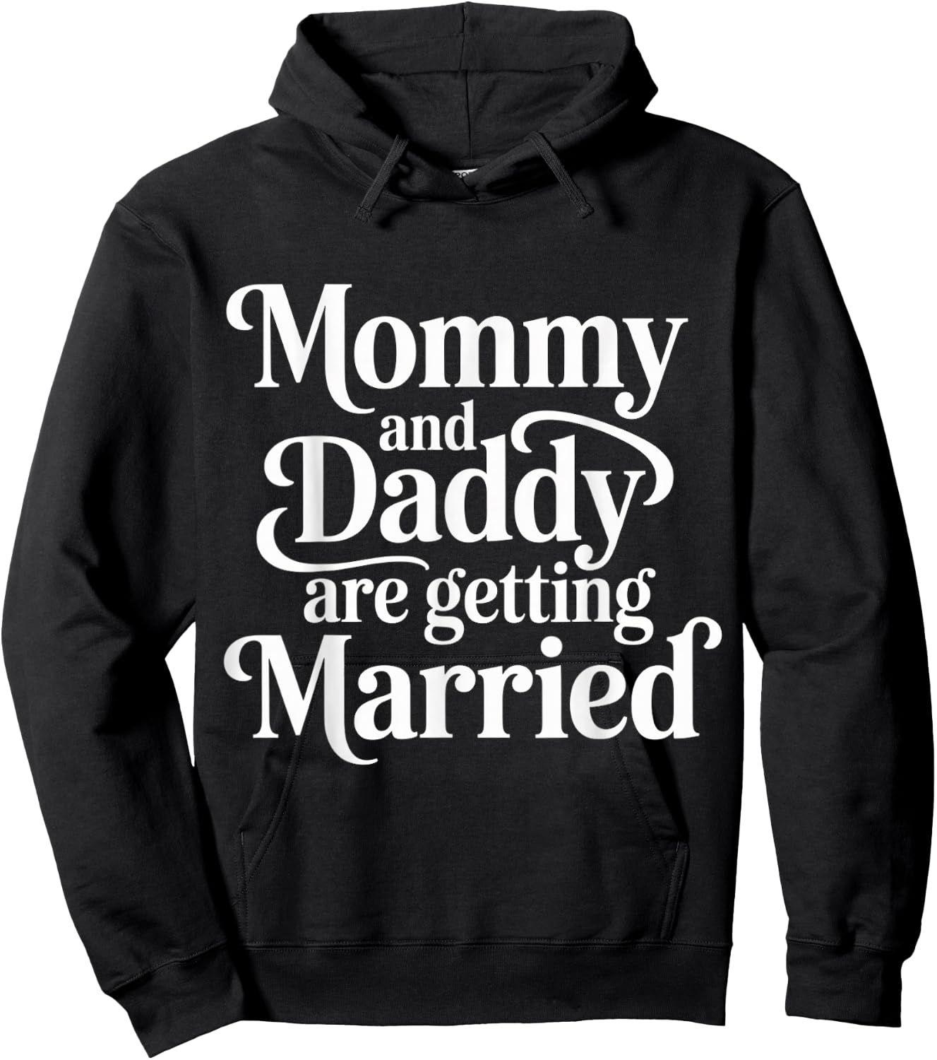 Mommy and Daddy are Getting Married Kid Wedding Hoodie - Hoodie | Black