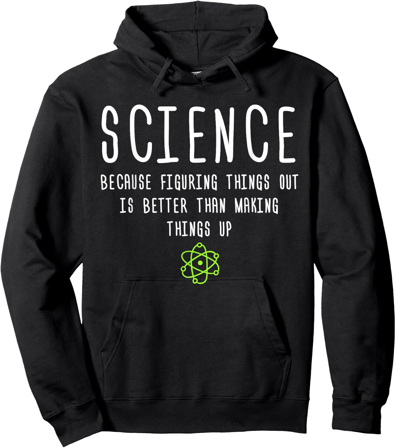 Science Because Figuring Things Out is Better Funny Hoodie - Hoodie | Black