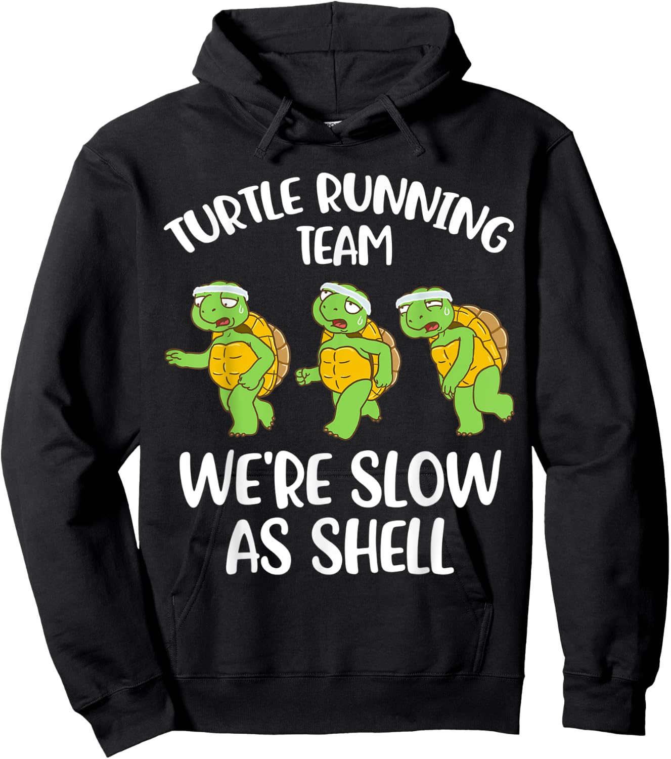 Turtle Running Team We're Slow As Shell Hoodie - Hoodie | Black