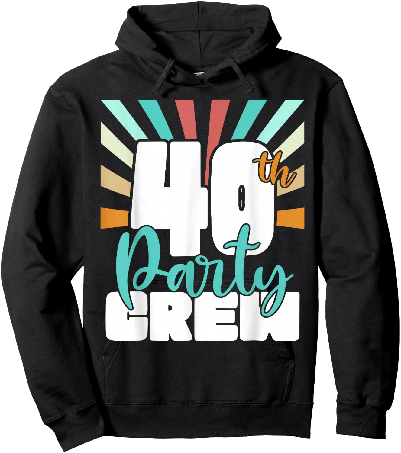 40th Party Crew Birthday Squad Funny 40 Year Old Birthday Hoodie - Hoodie | Black