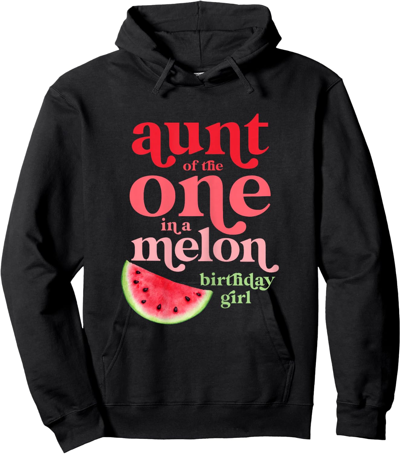 Aunt of the One In A Melon Birthday Girl Watermelon First Hoodie - Hoodie | Black
