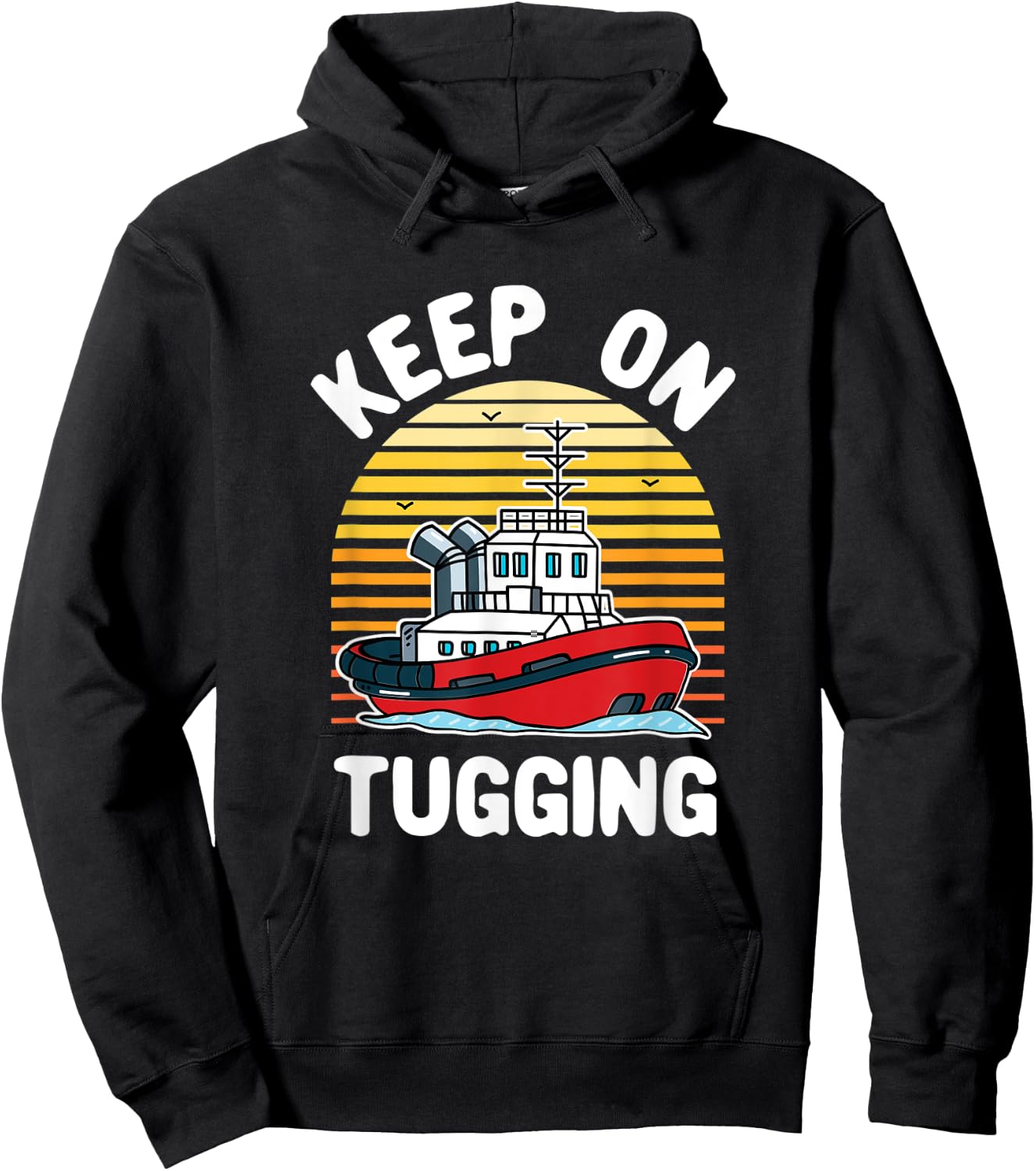 Keep on Tugging Tugboat Tug Boat Captain Operator Graphic Hoodie - Hoodie | Black