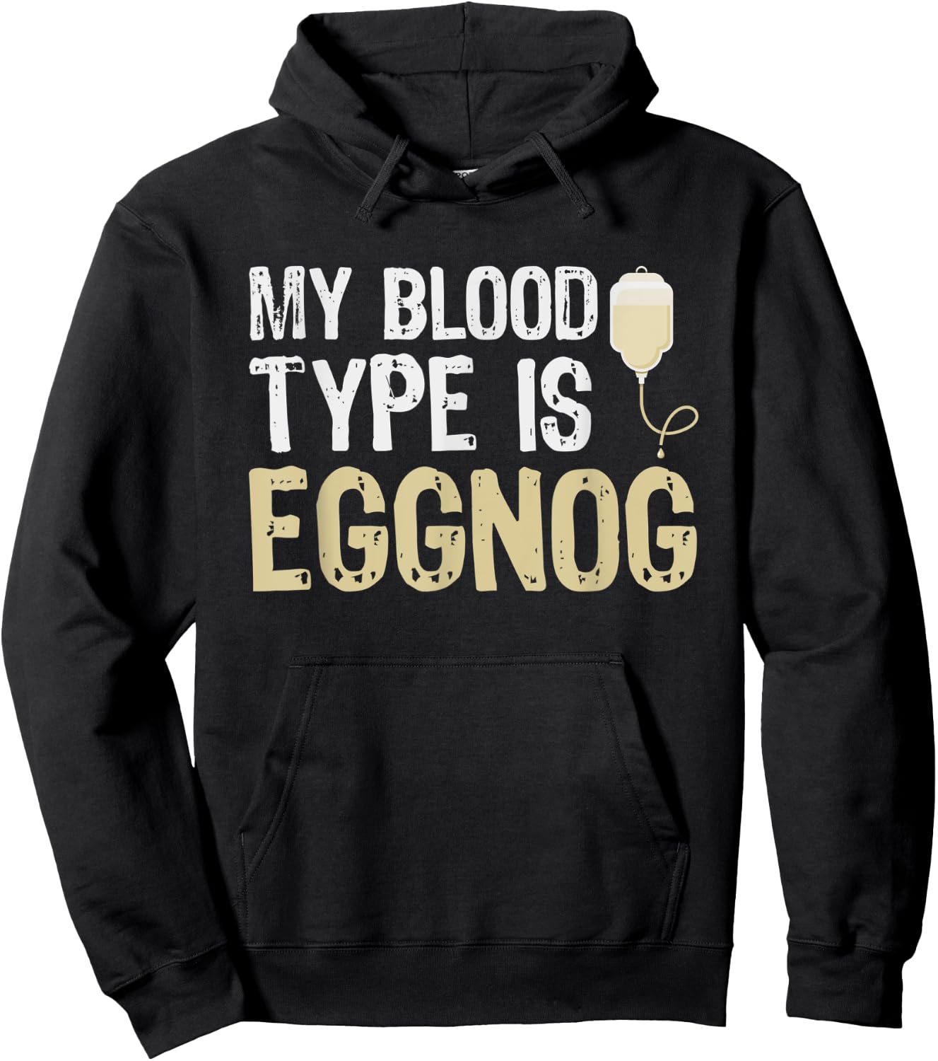 Alcohol My Blood Type Is Eggnog Funny Holiday Gifts Hoodie - Hoodie | Black