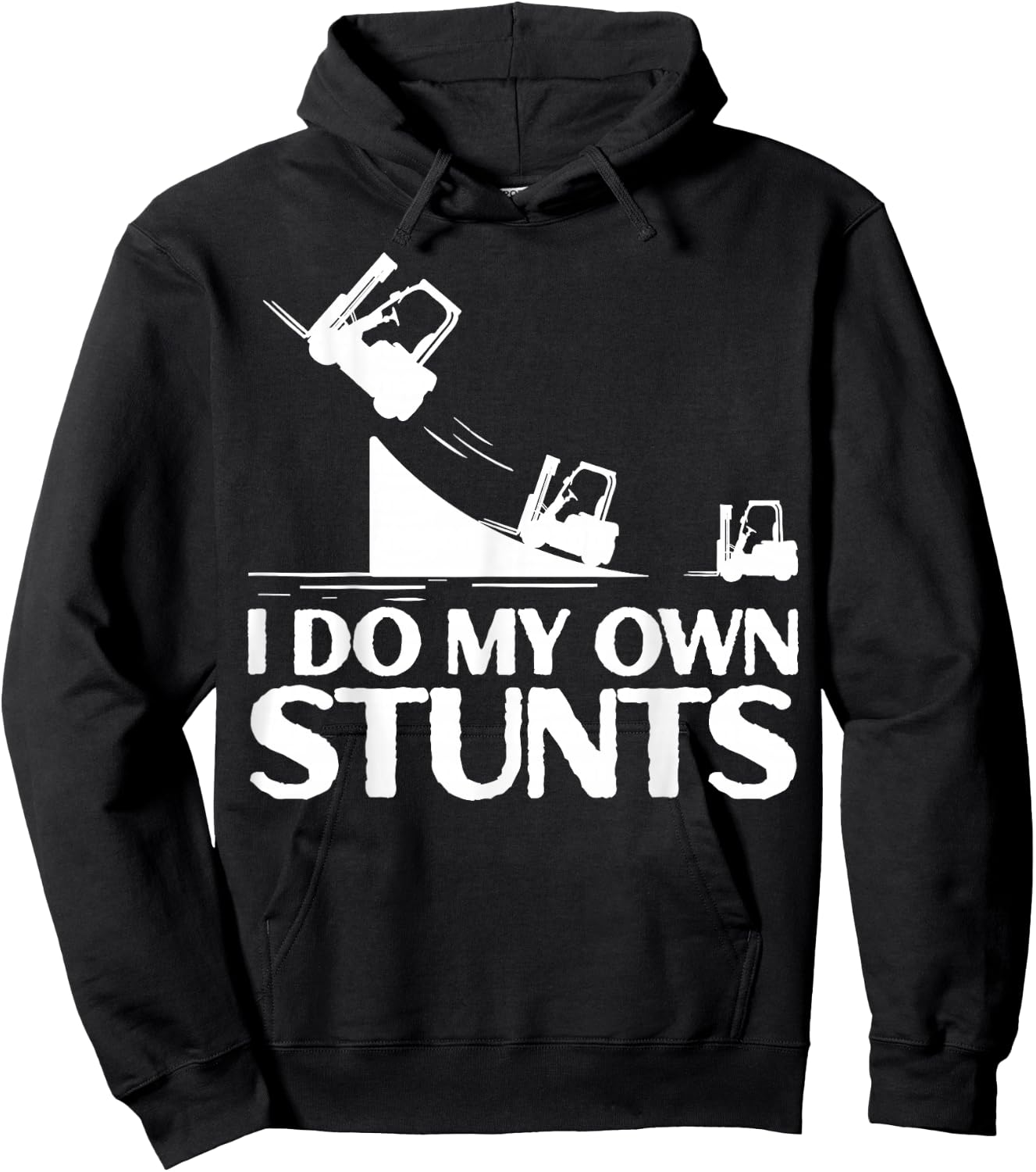 I Do My Own Stunts Forklift Operator Forklift Certified Hoodie - Hoodie | Black