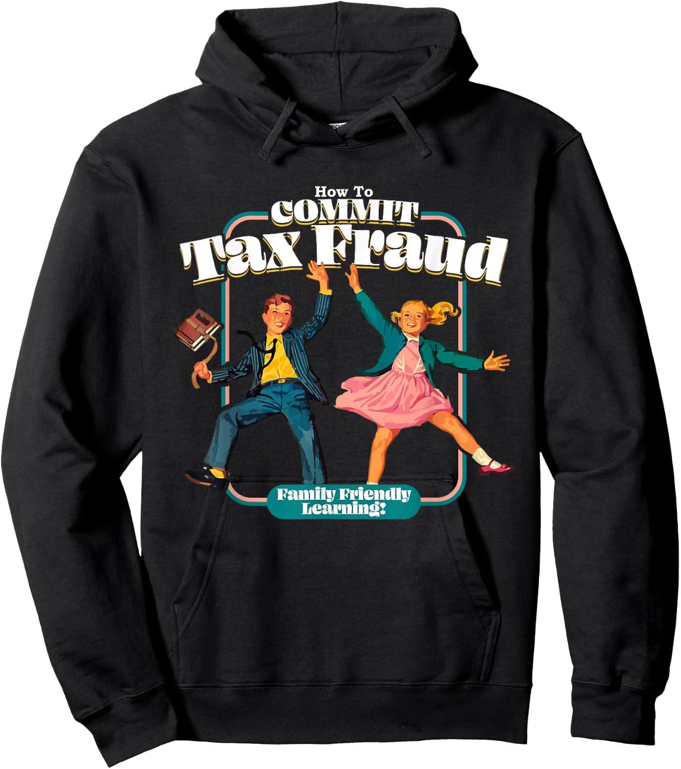 Funny Retro Children's Book Learning Series How To Commit Tax Fraud Family Friendly Learning! Funny , Black Hoodie - Hoodie | Black