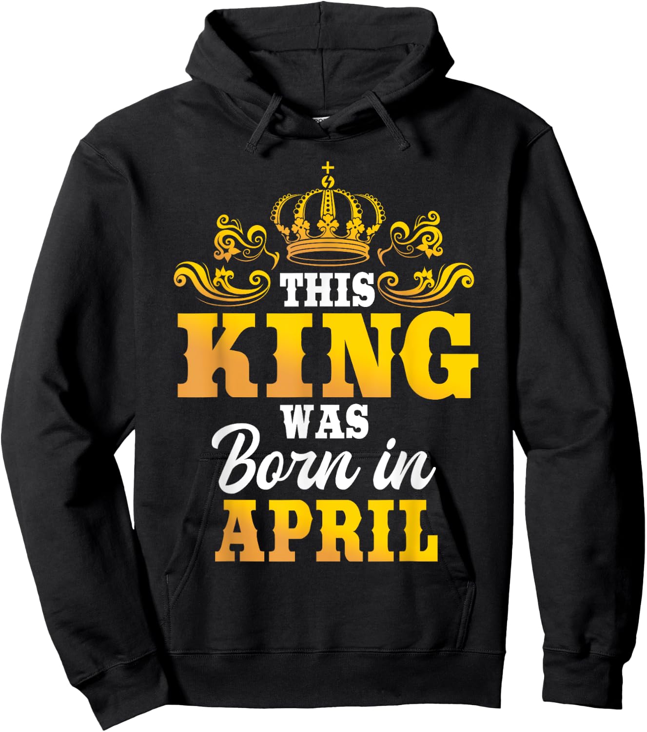 This King Was Born In April Birthday Party Celebration Hoodie - Hoodie | Black