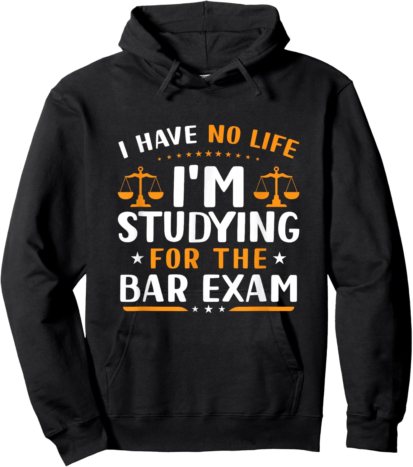 Funny I Have No Life I'm Studying For The Bar Exam Lawyer Hoodie - Hoodie | Black