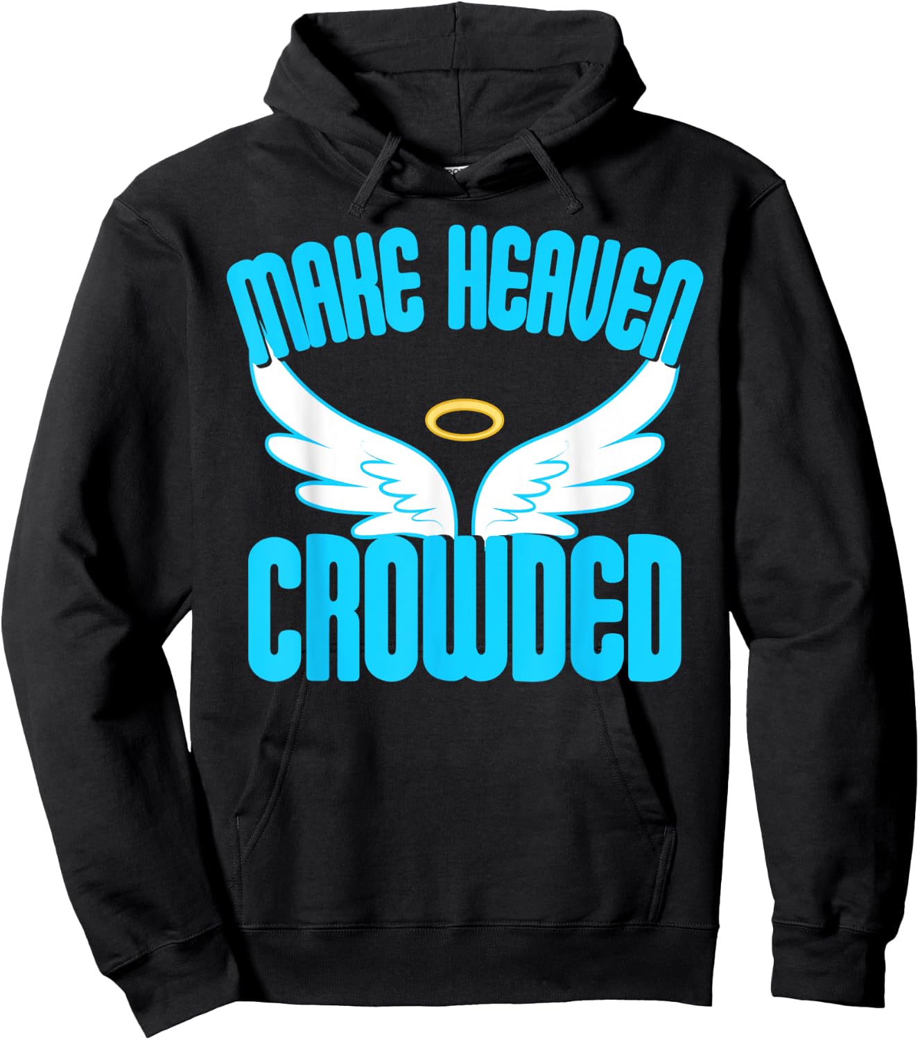 Make Heaven Crowded Shirt Christian Faith In Jesus Our Lord Hoodie - Hoodie | Black