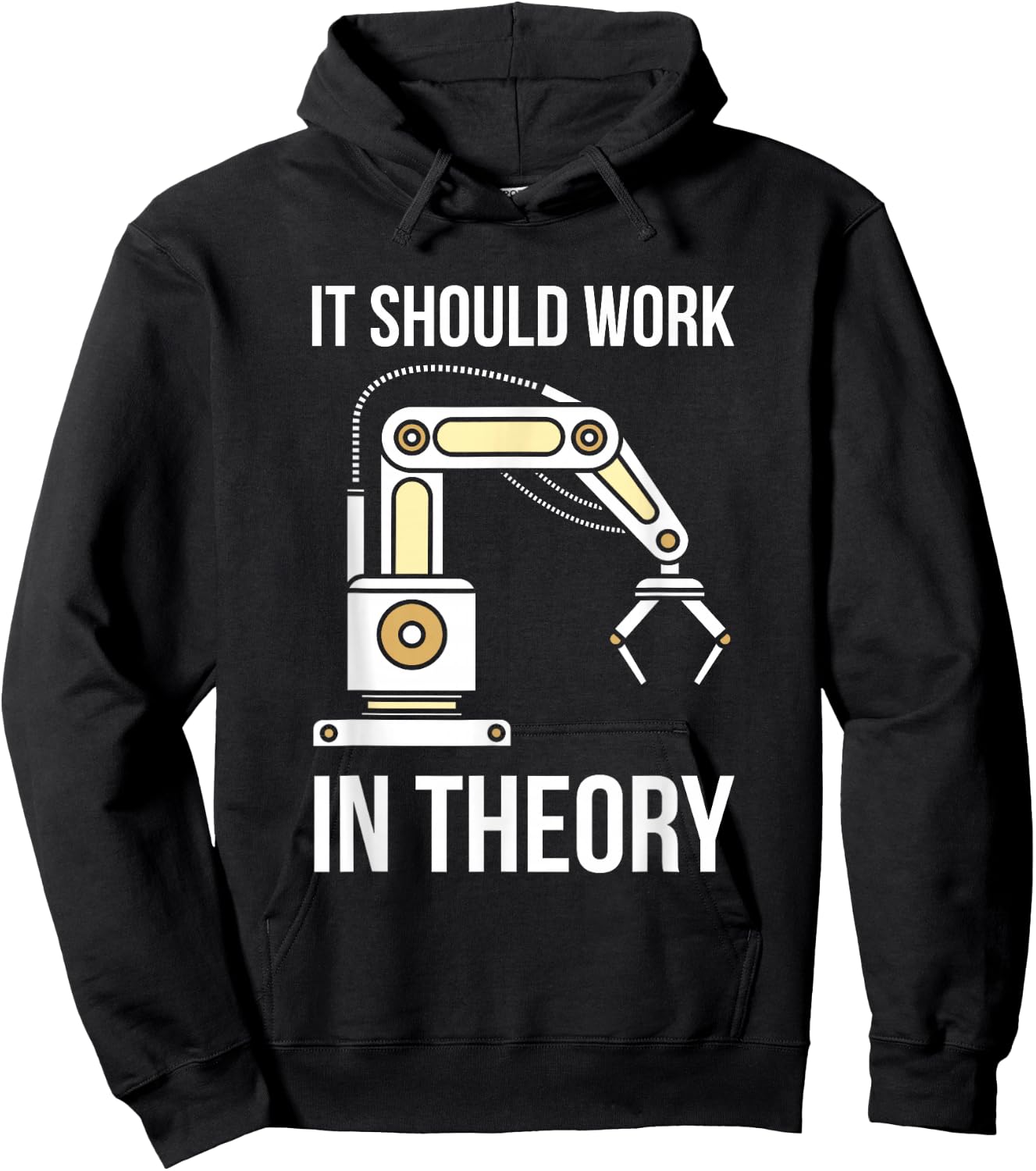It Should Work In Theory I Robotics Engineering Hoodie - Hoodie | Black