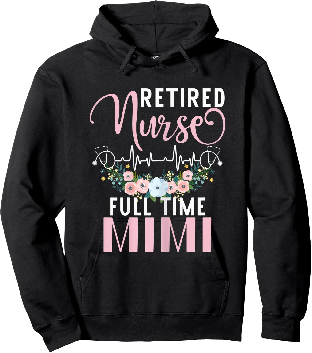 Retired Nurse Full Time Mimi Funny Retirement Mothers Day Hoodie - Hoodie | Black
