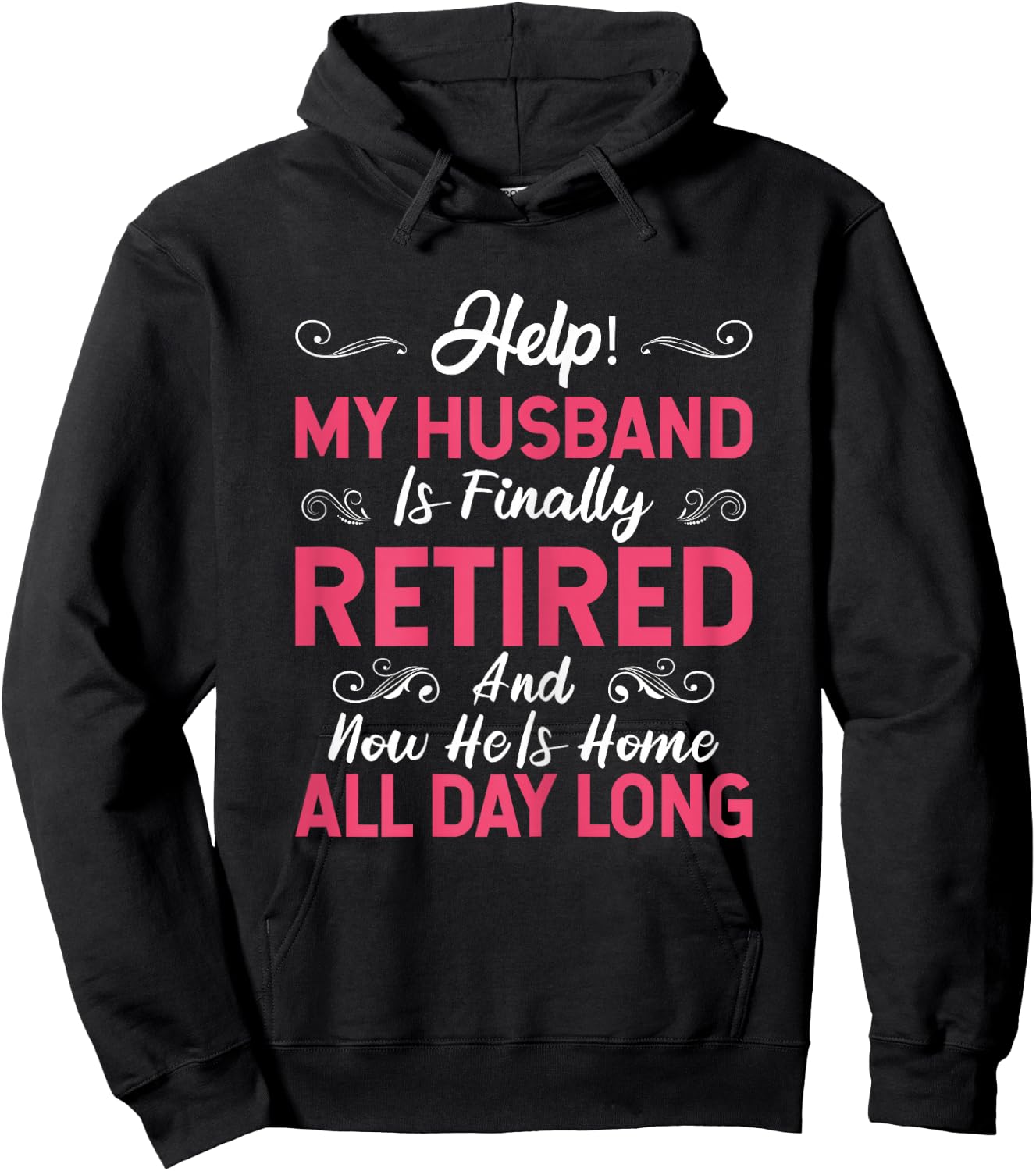 Funny My Husband Is Finally Retired Retirement For Wife Hoodie - Hoodie | Black