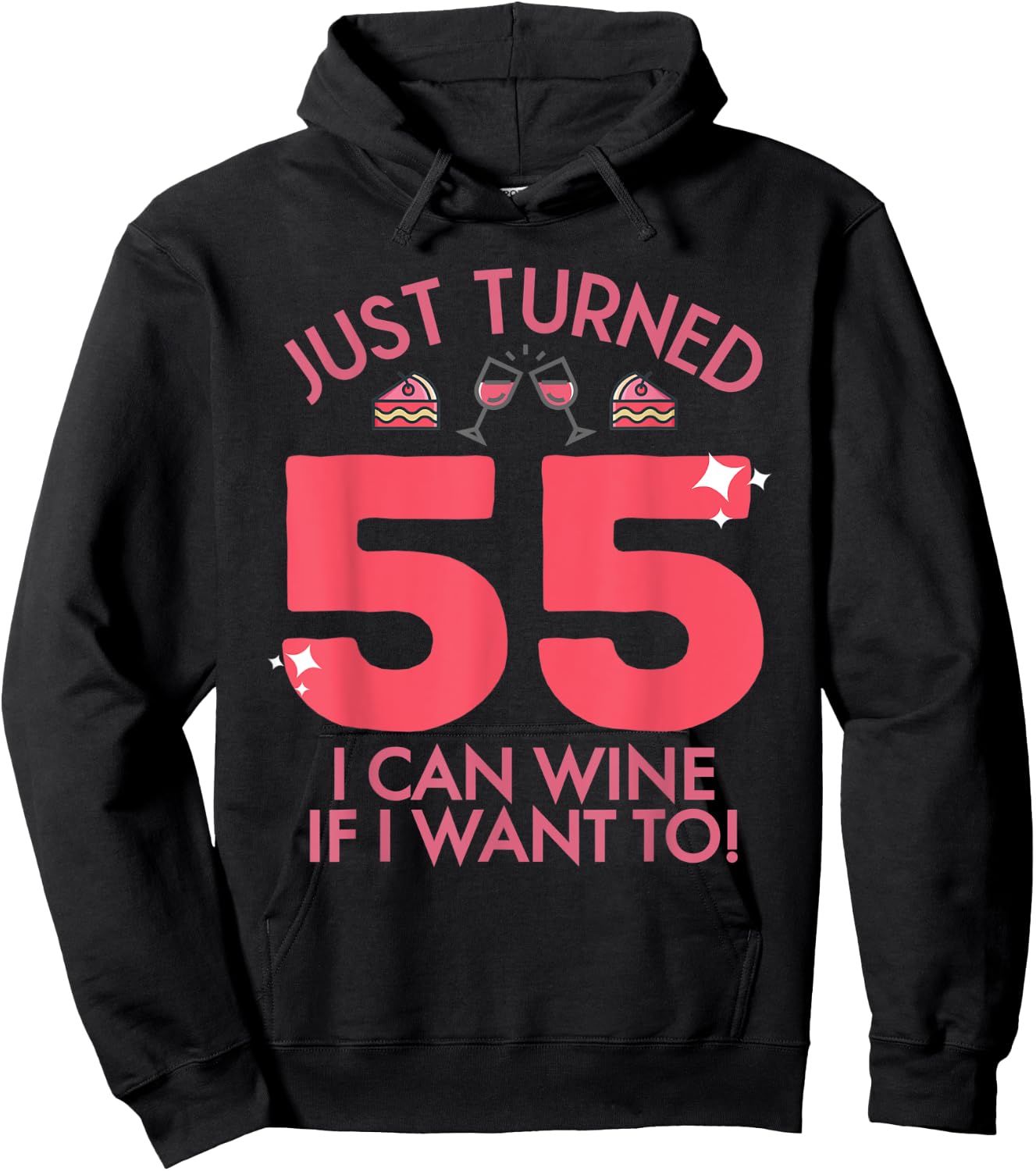 Just Turned 55 Wine If I Want To 55th Birthday Gag Gift Hoodie - Hoodie | Black