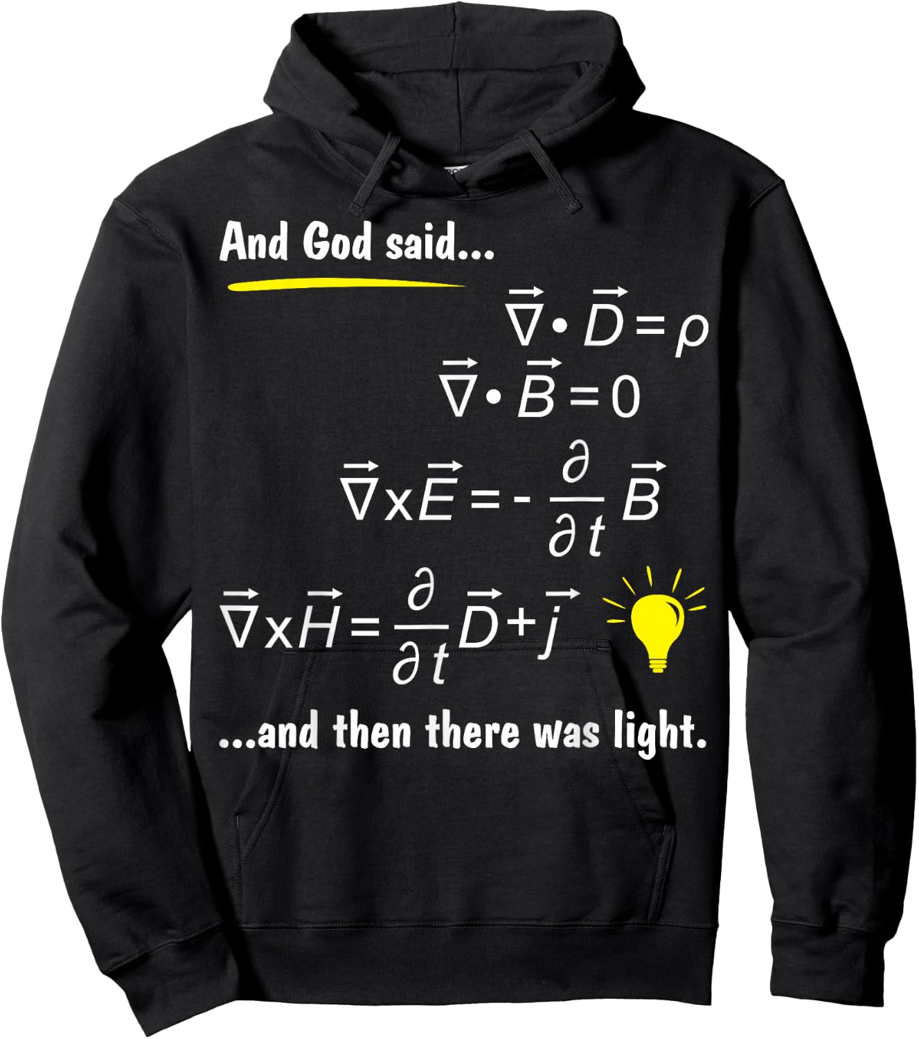 God Said Maxwells Equations and Then There was Light Physics Hoodie - Hoodie | Black