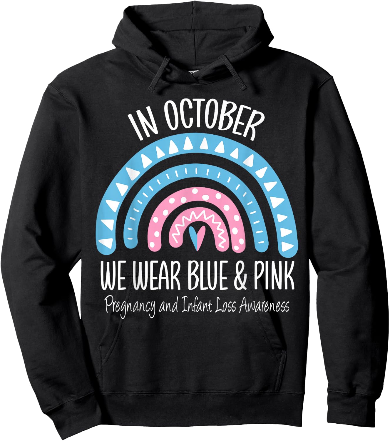Rainbow Wear Blue Pink Pregnancy and Infant Loss Awareness Hoodie - Hoodie | Black