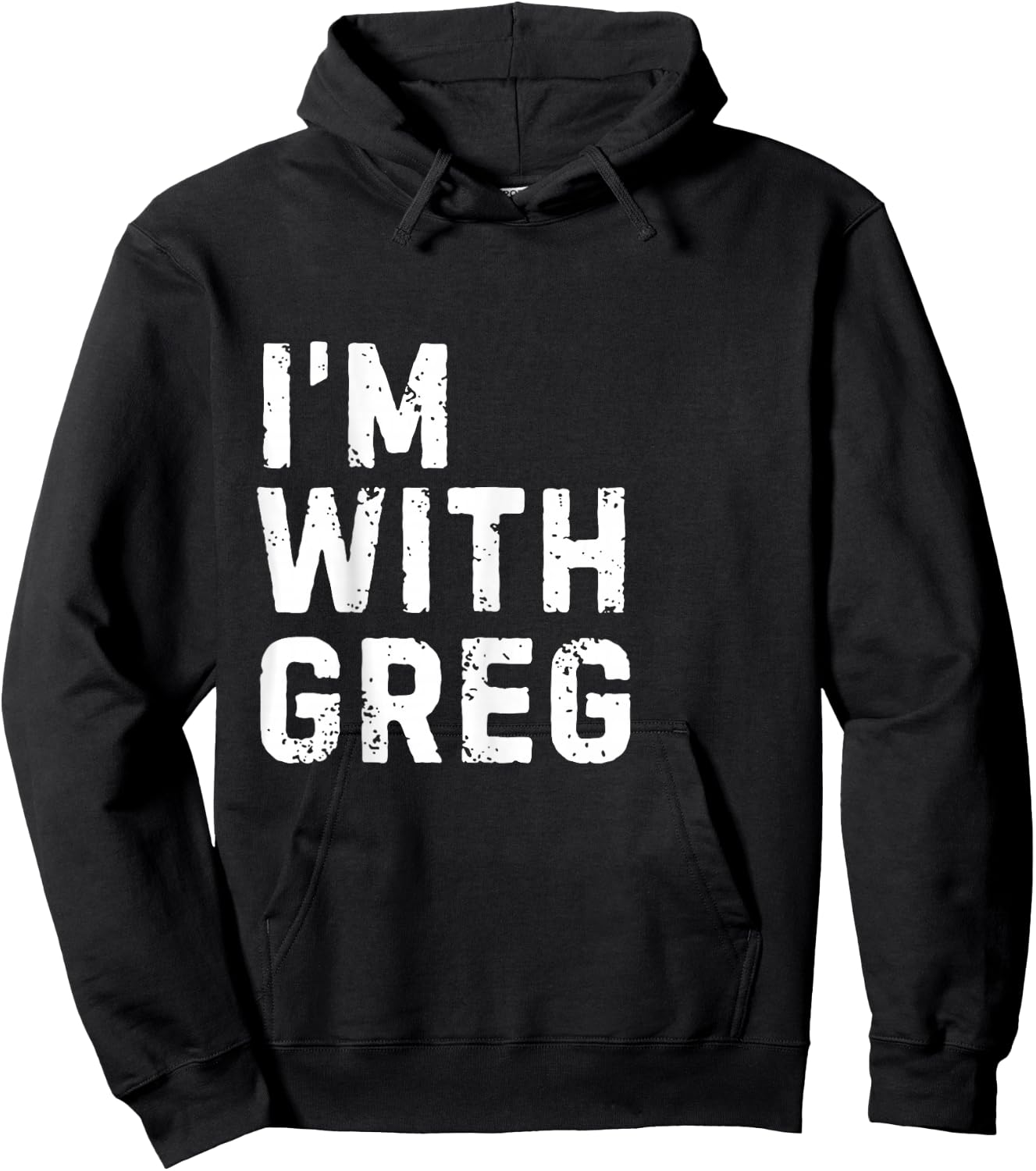 Funny Greg "I'm with Greg" Bachelor Greg Birthday Greg Hoodie - Hoodie | Black