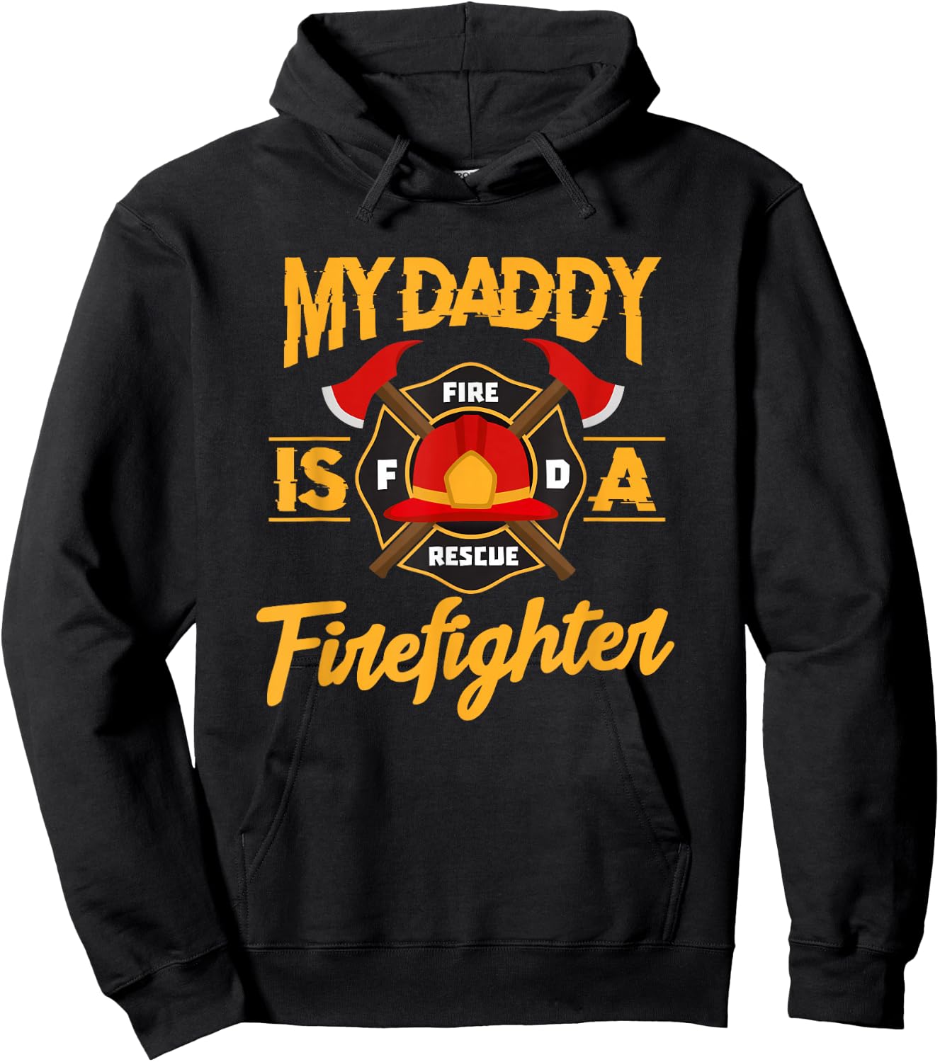 My Daddy Is A Firefighter Father Fireman Fire Rescue Hoodie - Hoodie | Black