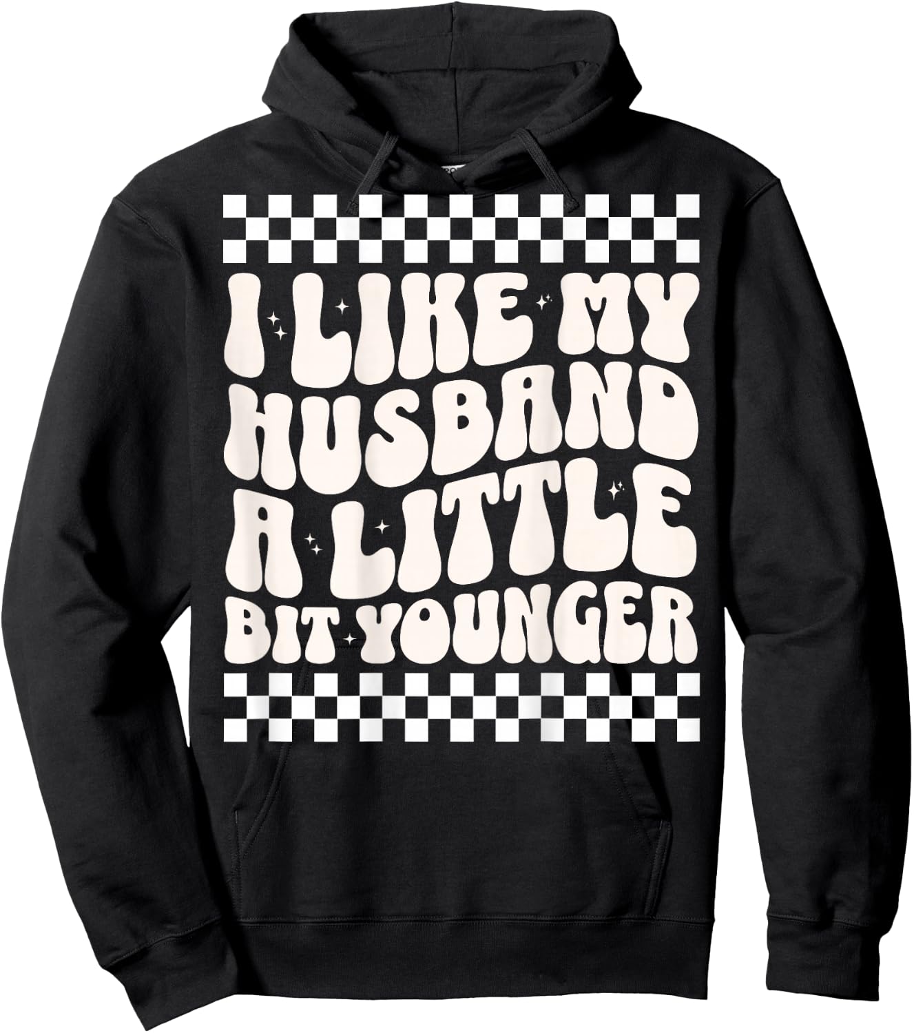 (ON Back) I Like My Husband A Little Bit Younger Funny Wife Hoodie - Hoodie | Black
