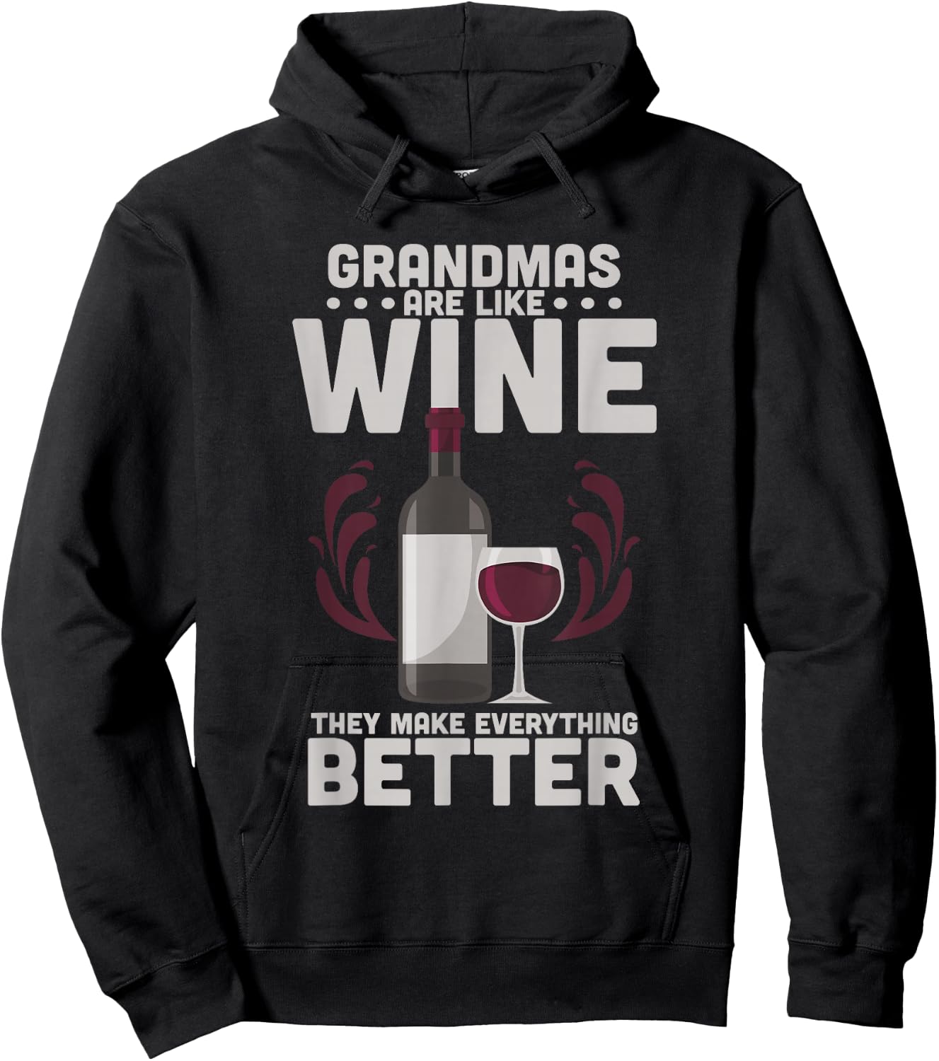 Grandmas Are Like Wine They Make Everything Better Hoodie - Hoodie | Black
