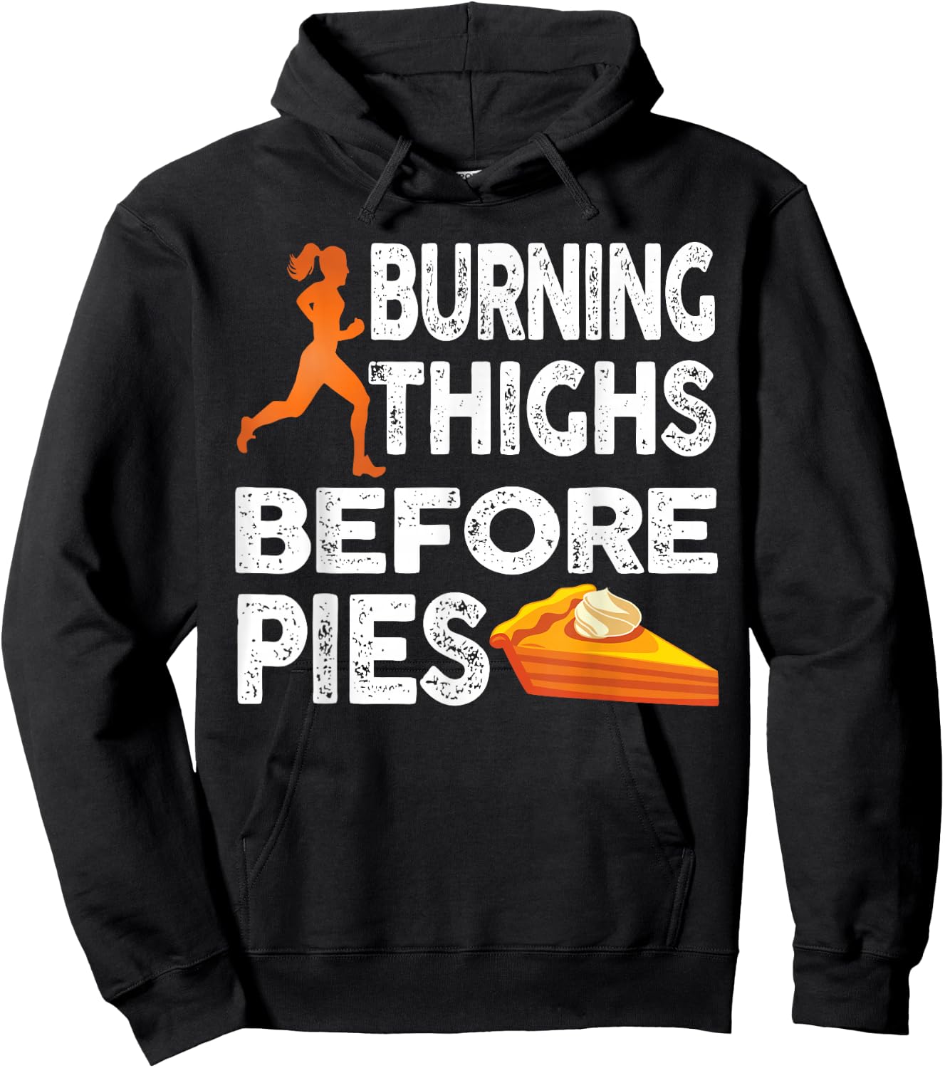 Running Burning Thighs Before Pies Funny Runner Graphic Hoodie - Hoodie | Black