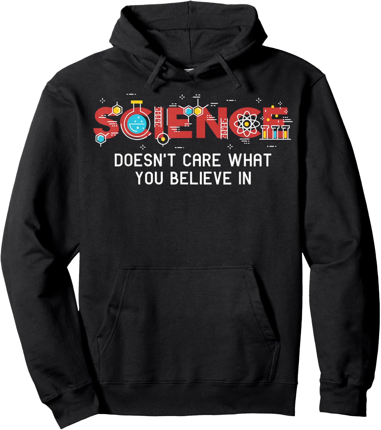 Science doesn't care what you believe in Hoodie - Hoodie | Black