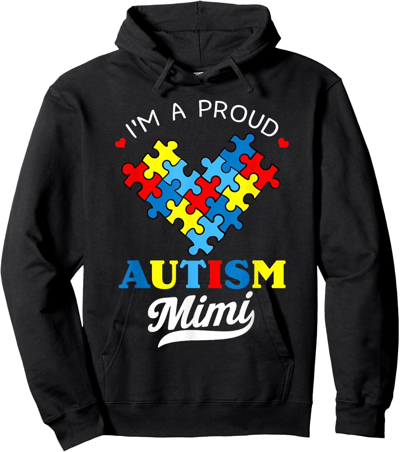 I'm A Proud Mimi Autism Awareness Autistic Heart Grandchild Hoodie - Hoodie | Black