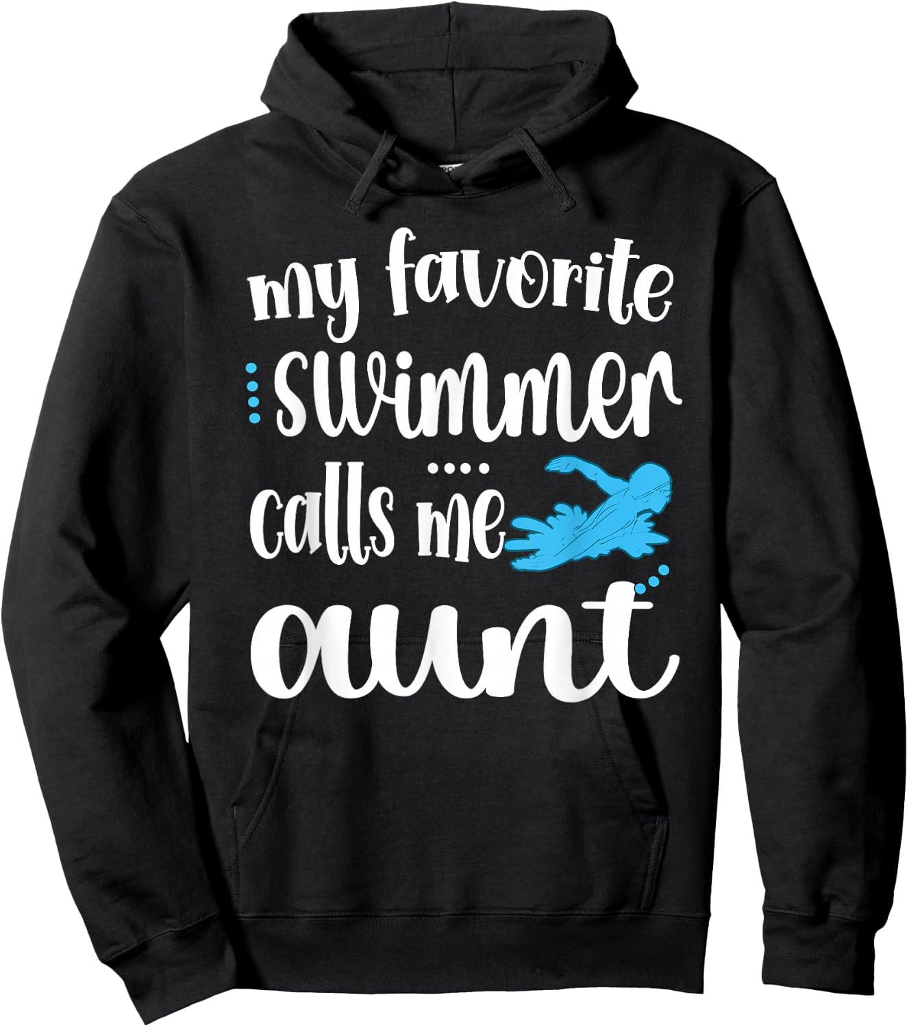 My Favorite Swimmer Calls Me Aunt Swim Auntie Hoodie - Hoodie | Black