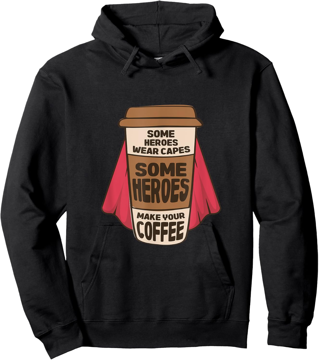 Some Heroes Wear Capes Some Heroes Make Your Coffee Barista Hoodie - Hoodie | Black