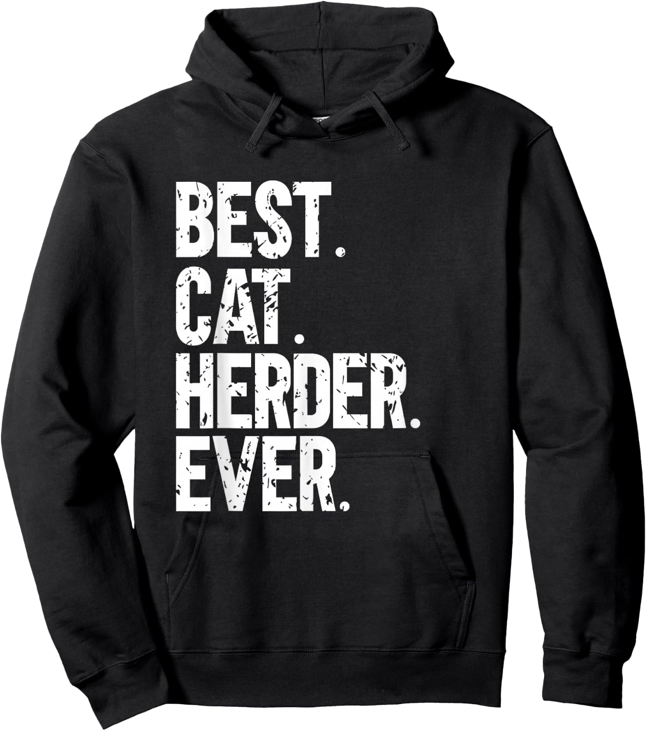 Best Cat Herder Ever Funny Herding Cats Humorous Hoodie - Hoodie | Black