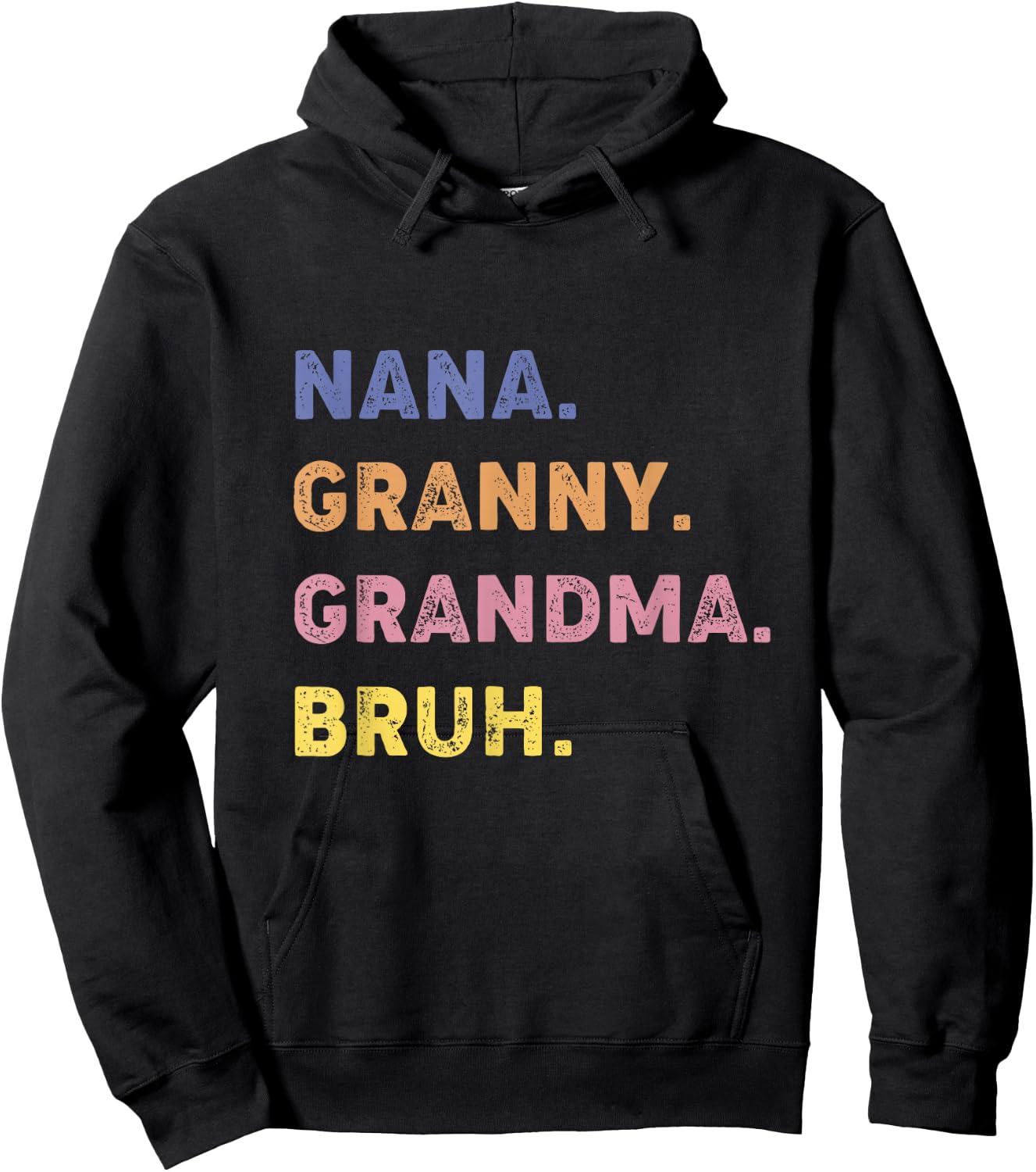 Funny Nana Granny Grandma Bruh Hoodie - Hoodie | Black