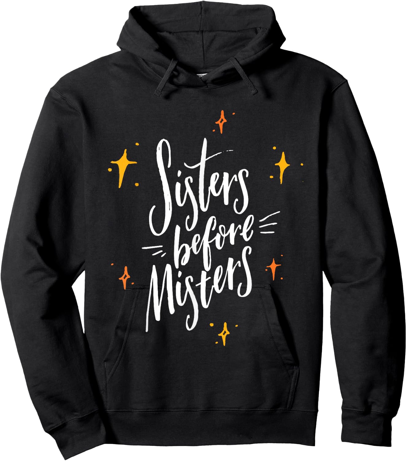 Cute Typography Sisters Before Misters Best Sisters Hoodie - Hoodie | Black