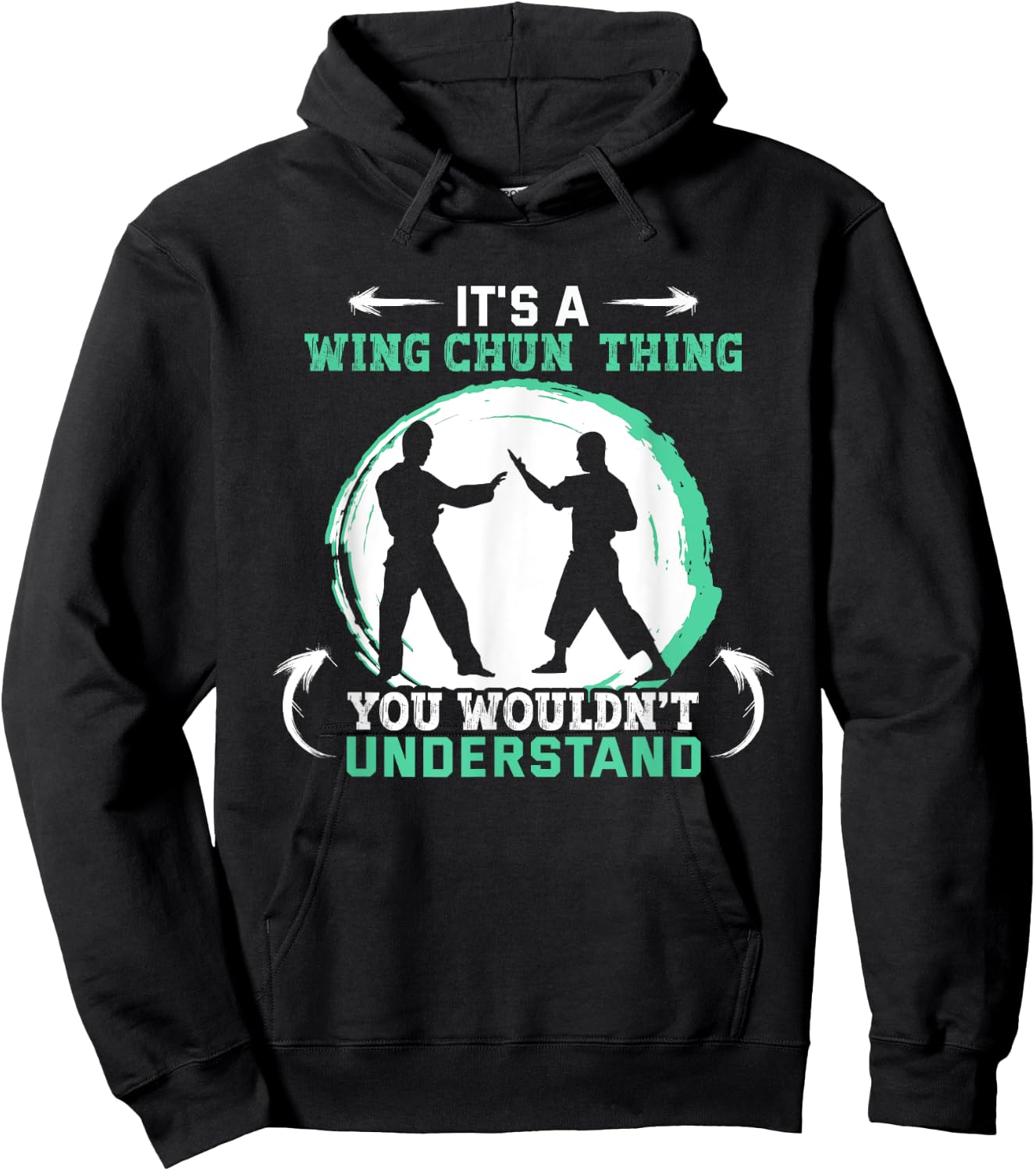 It's a Wing Chun thing you wouldn't understand Wing Chun Hoodie - Hoodie | Black