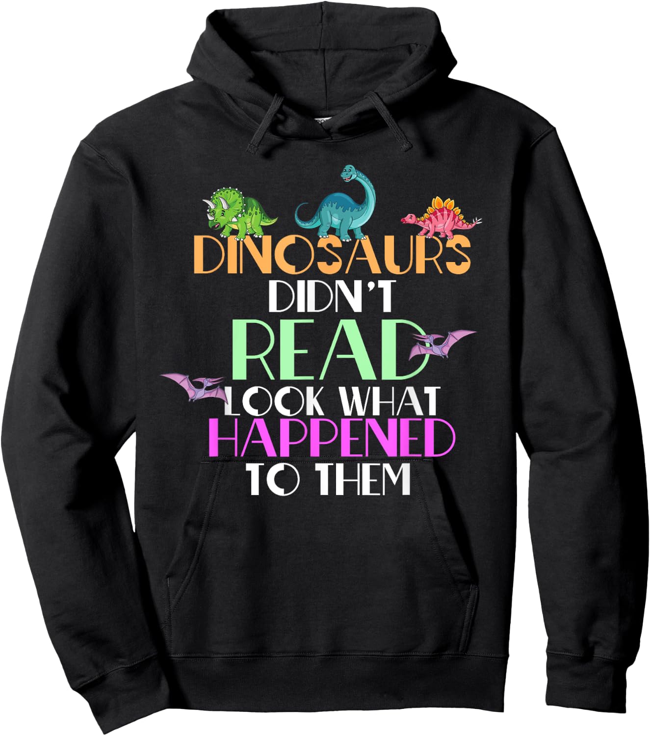 Dinosaurs Didnt Read Look What Happened To Them Teacher Hoodie - Hoodie | Black