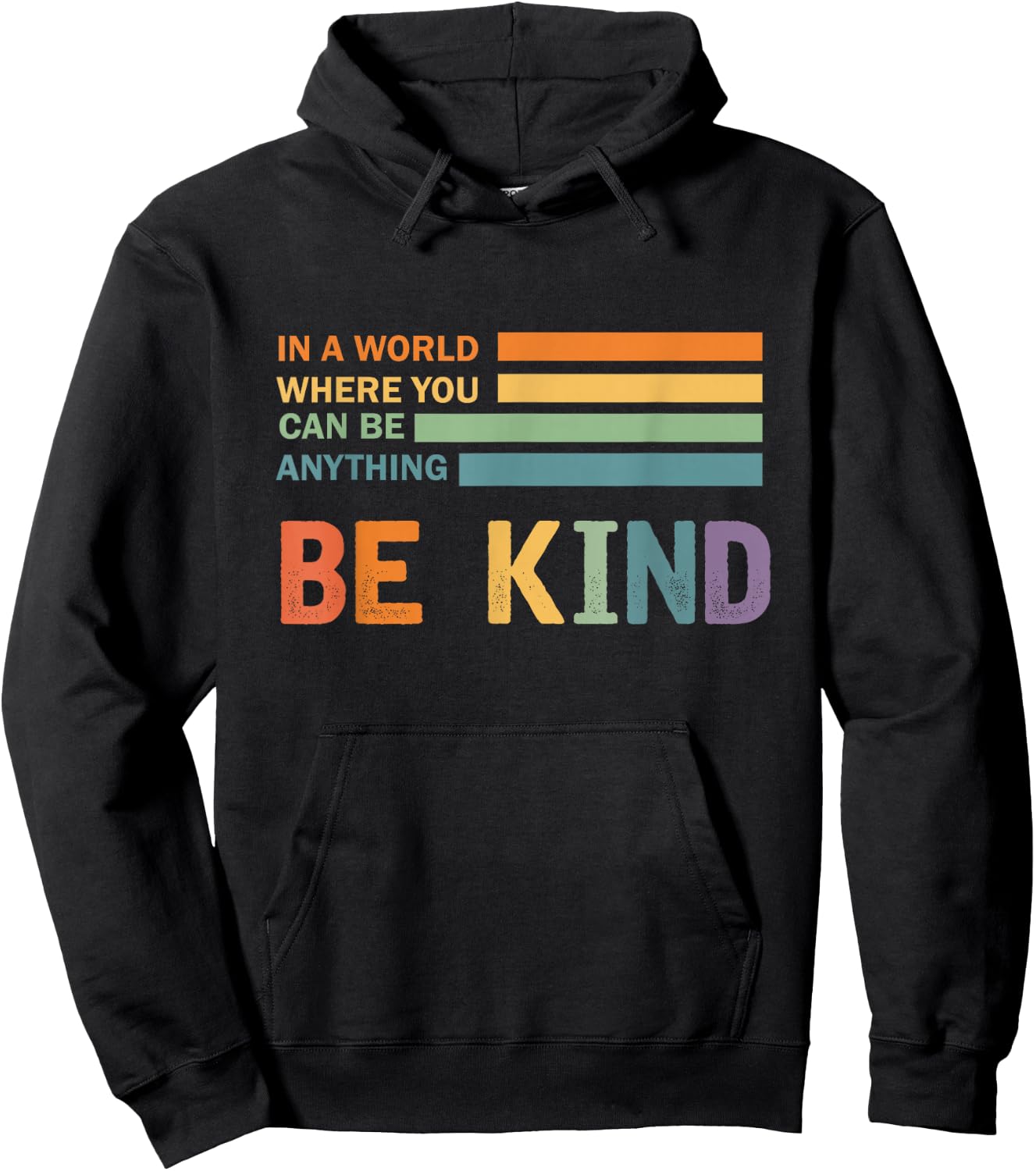 A World Where You Can Be Anything Be Kind Kindness - Kind Hoodie - Hoodie | Black