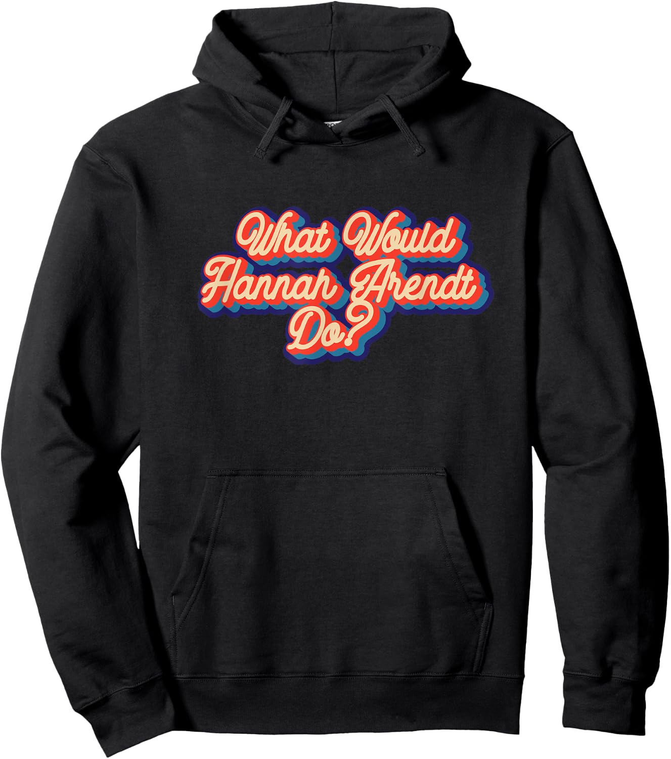 What would Hannah Arendt do? Hoodie - Hoodie | Black