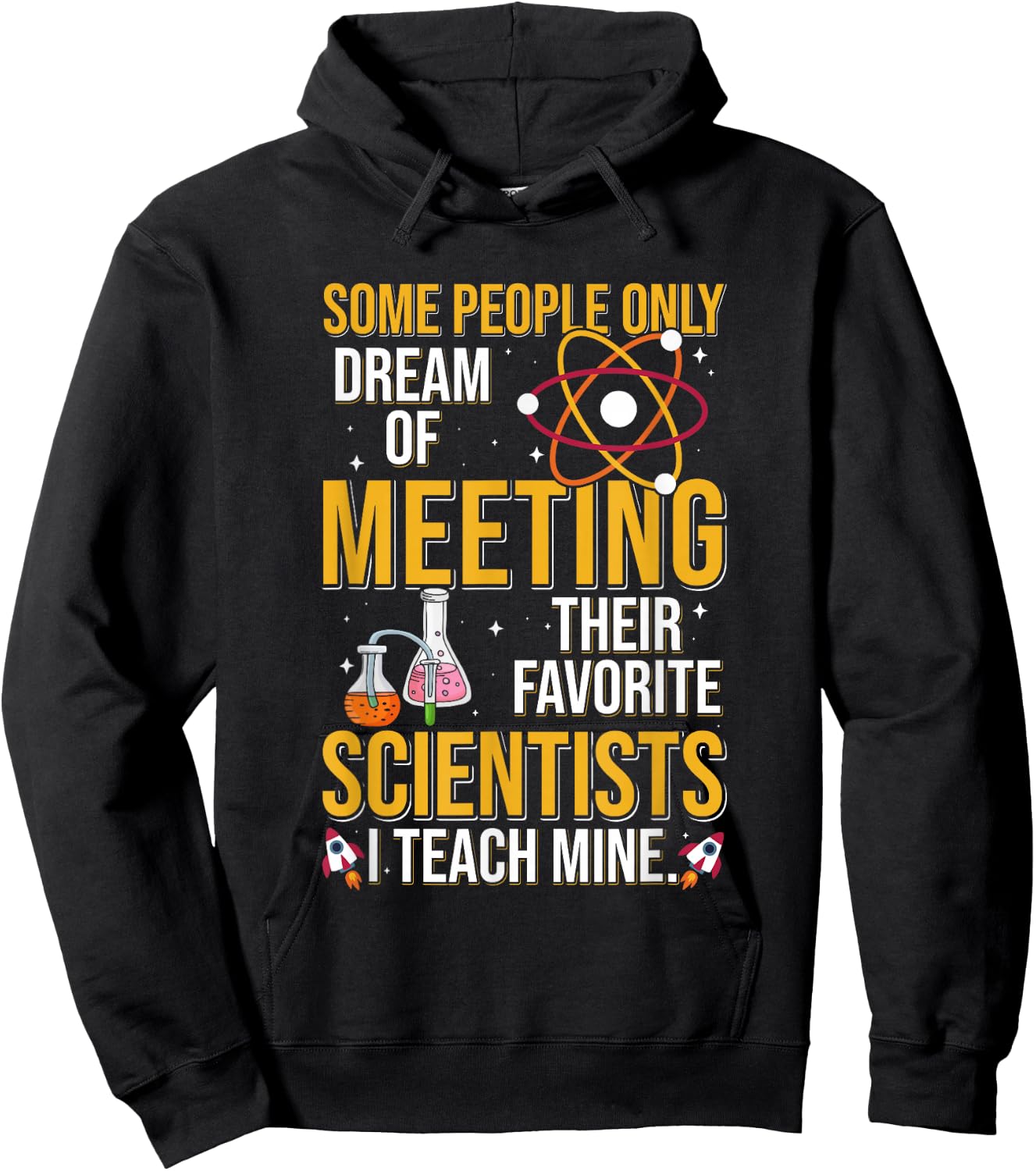 Some People Dream Of Meeting Their Favorite Scientist Hoodie - Hoodie | Black
