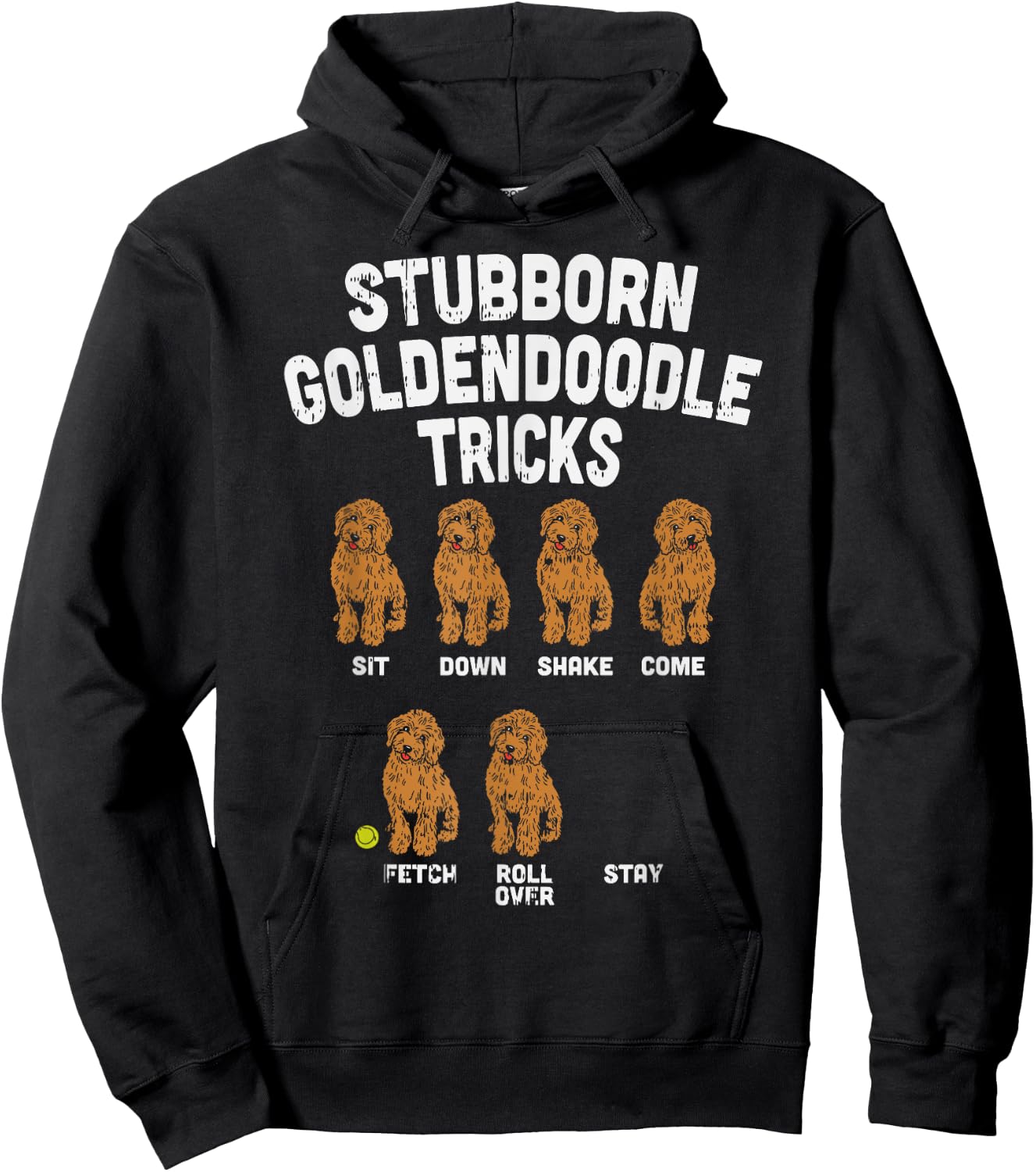 Stubborn Goldendoodle Tricks Funny Dog Trainer Mom Dad Gift Hoodie - Hoodie | Black