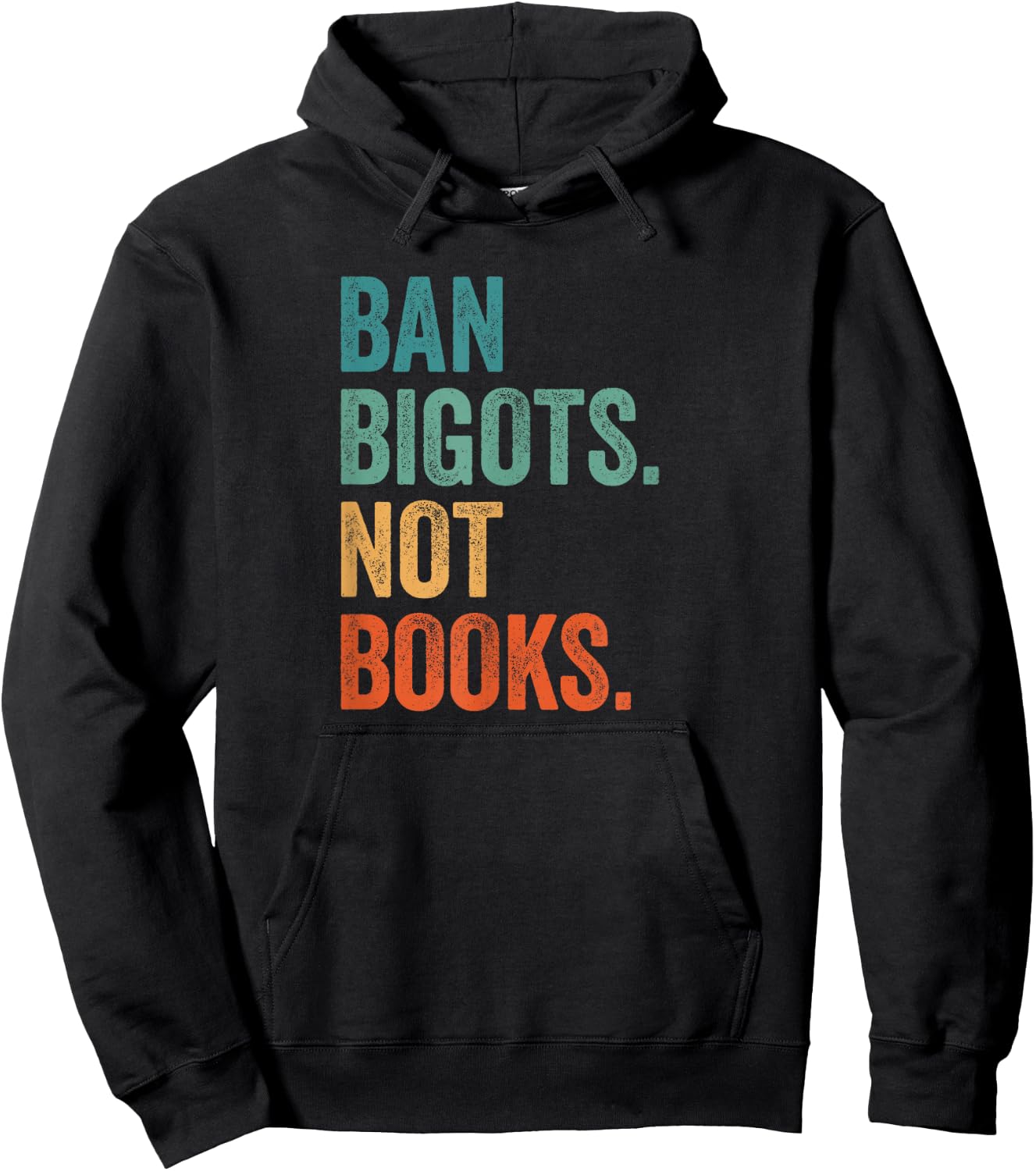 Ban Bigots Not Books Banned Books Bookish Librarian Reading Hoodie - Hoodie | Black