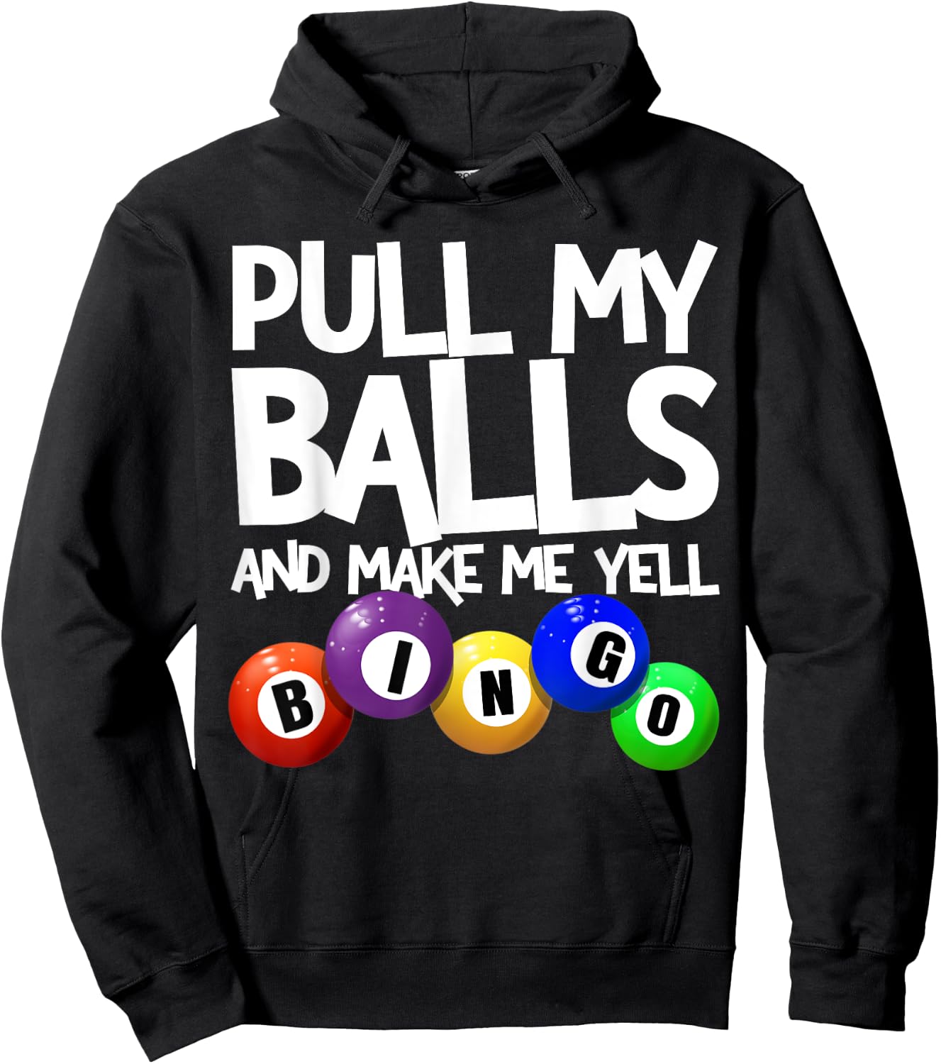 Pull My Balls and Make Me Yell Bingo Player Funny Bingo Hoodie - Hoodie | Black