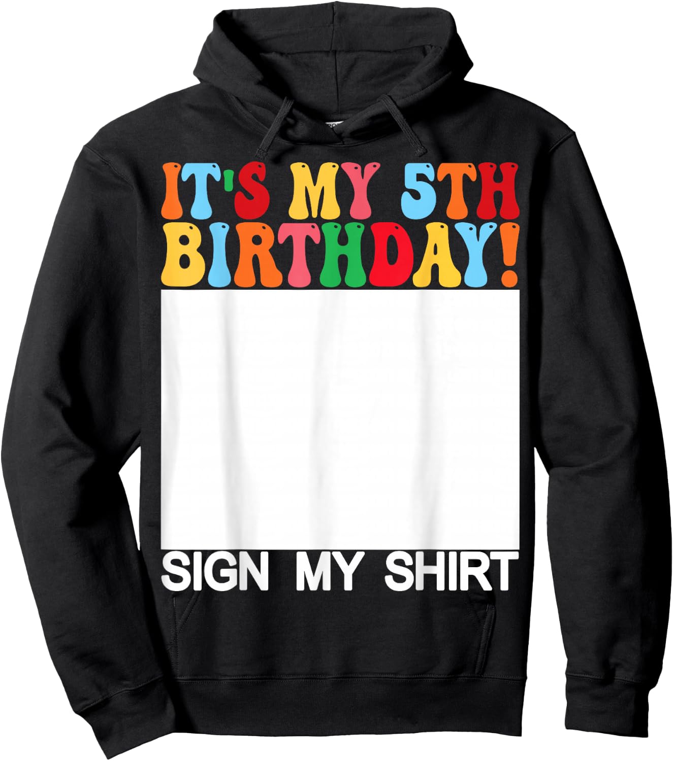 Funny Birthday - It's My 5th Birthday Sign My Shirt Kids Hoodie - Hoodie | Black