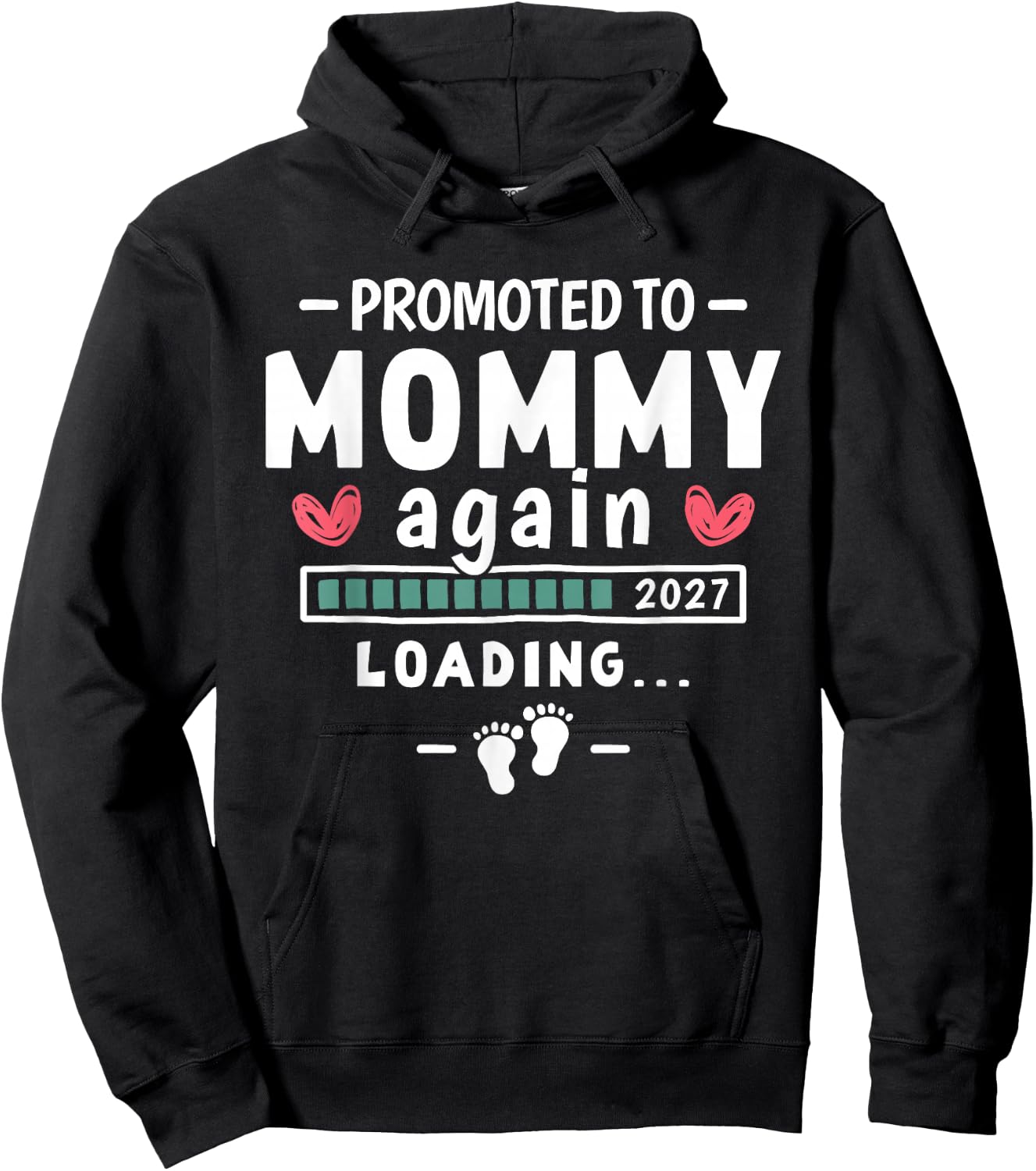 Promoted to Mommy Again 2027 2nd Time Mom Baby Announcement Hoodie - Hoodie | Black