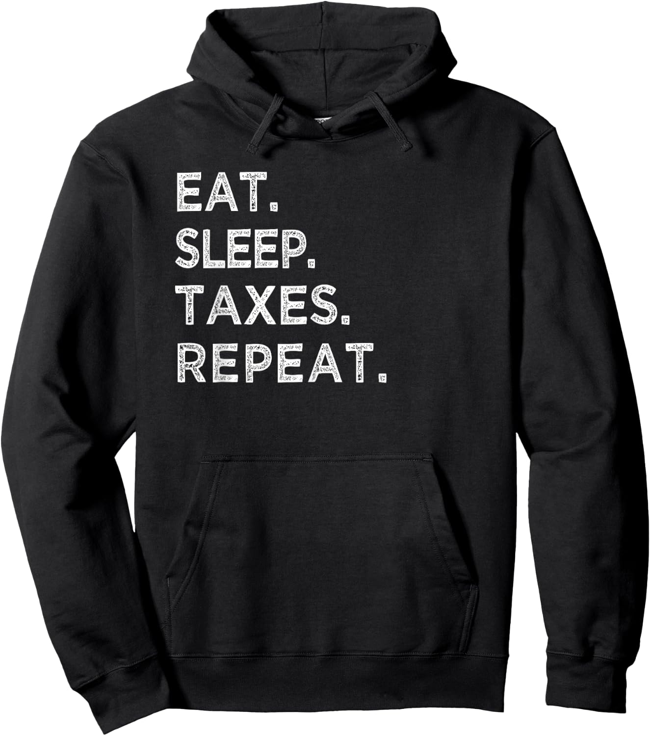 Eat Sleep Taxes Repeat Funny Tax Season Accountant T Shirt Hoodie - Hoodie | Black